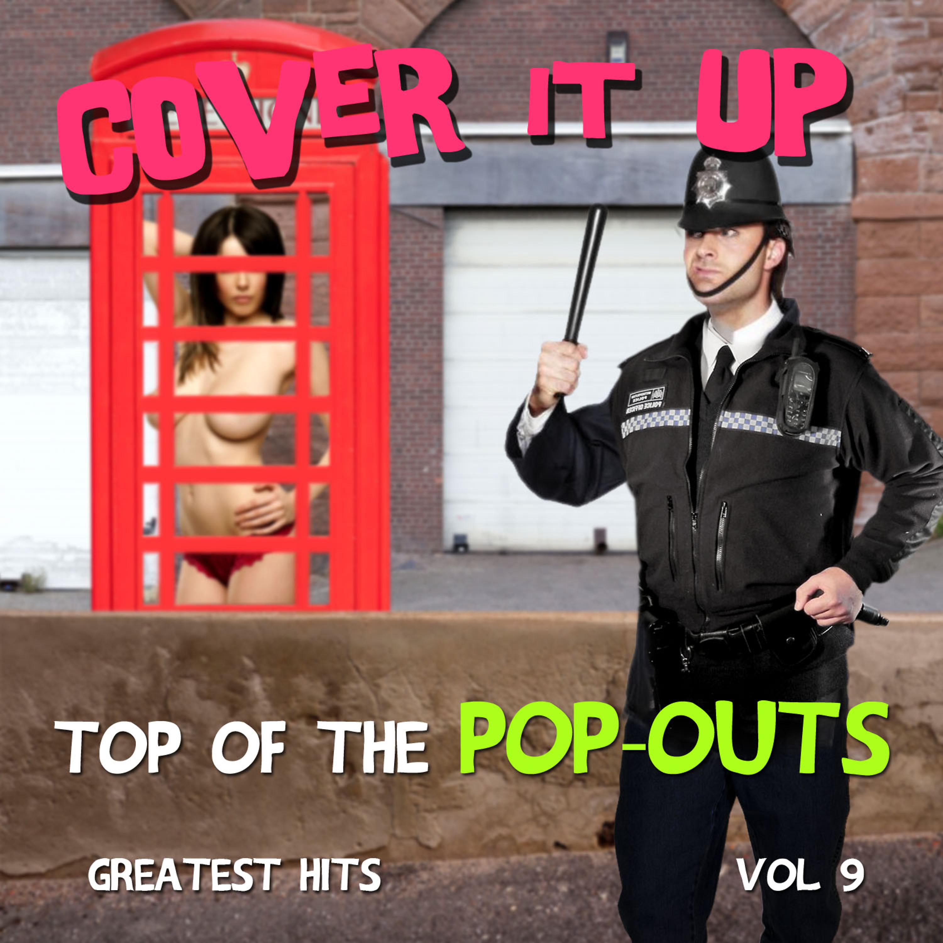 Постер альбома Cover It up, Top of the Pop-Outs, Vol. 9