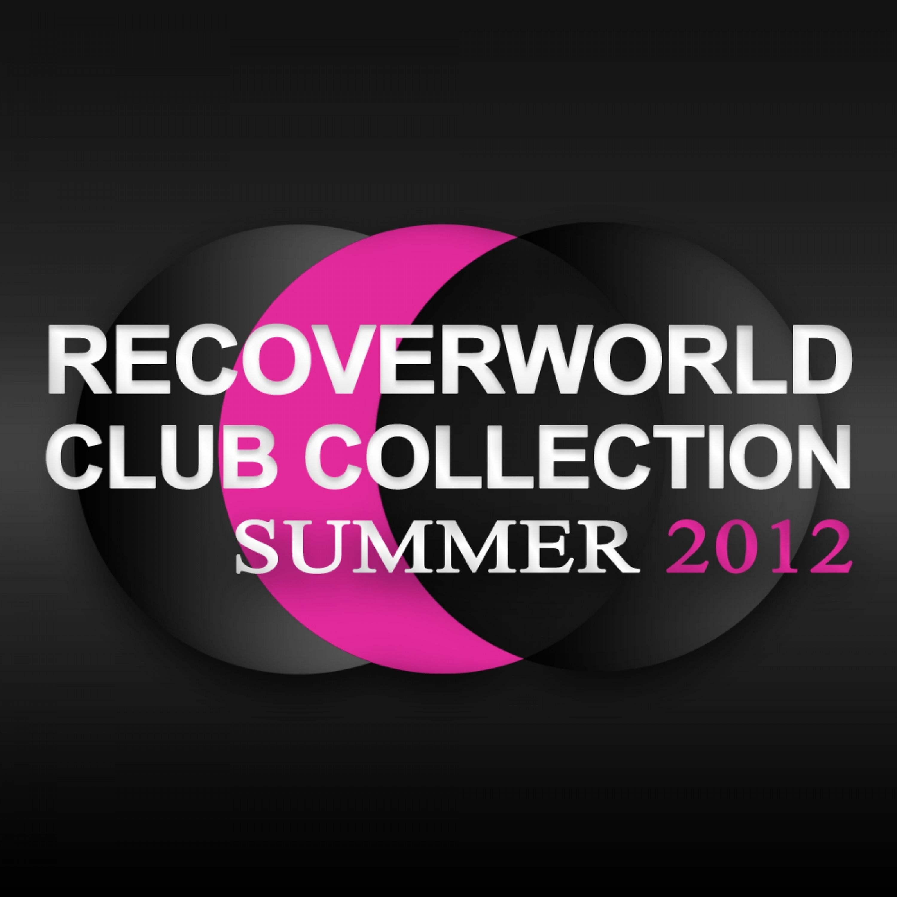 Постер альбома Recoverworld Club Collection - Summer 2012
