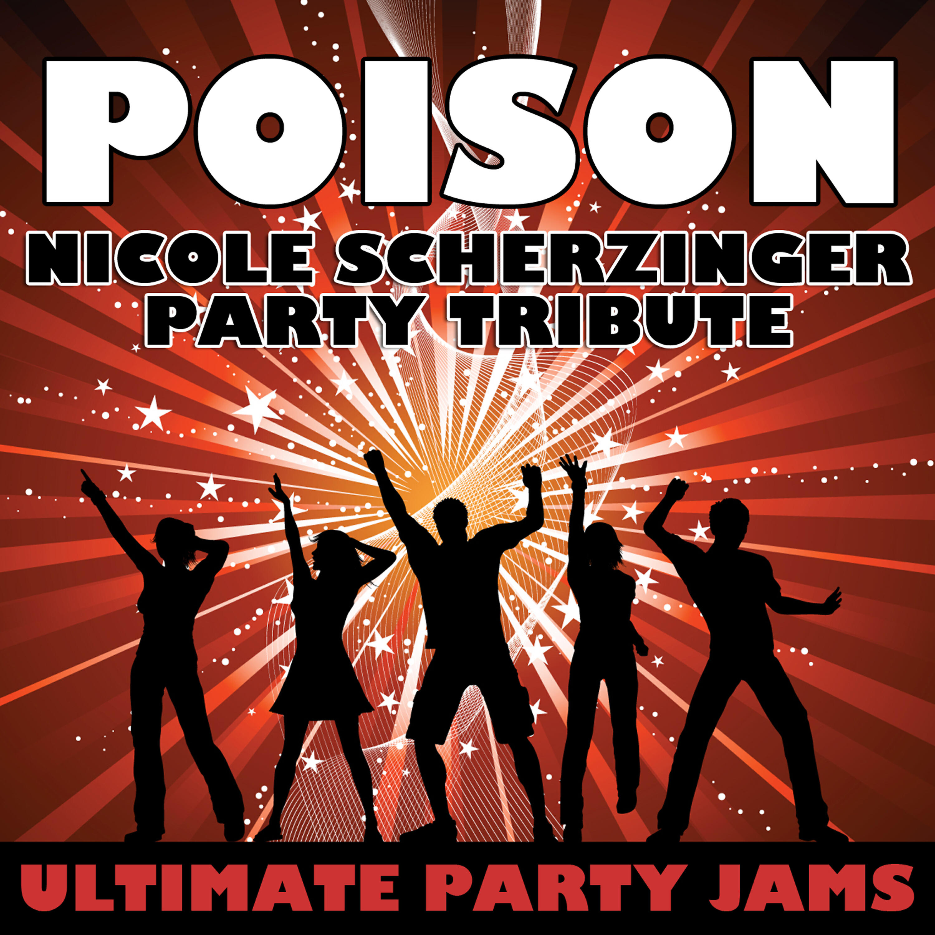 Ultimate Party Jams - Poison (Nicole Scherzinger Party Tribute)