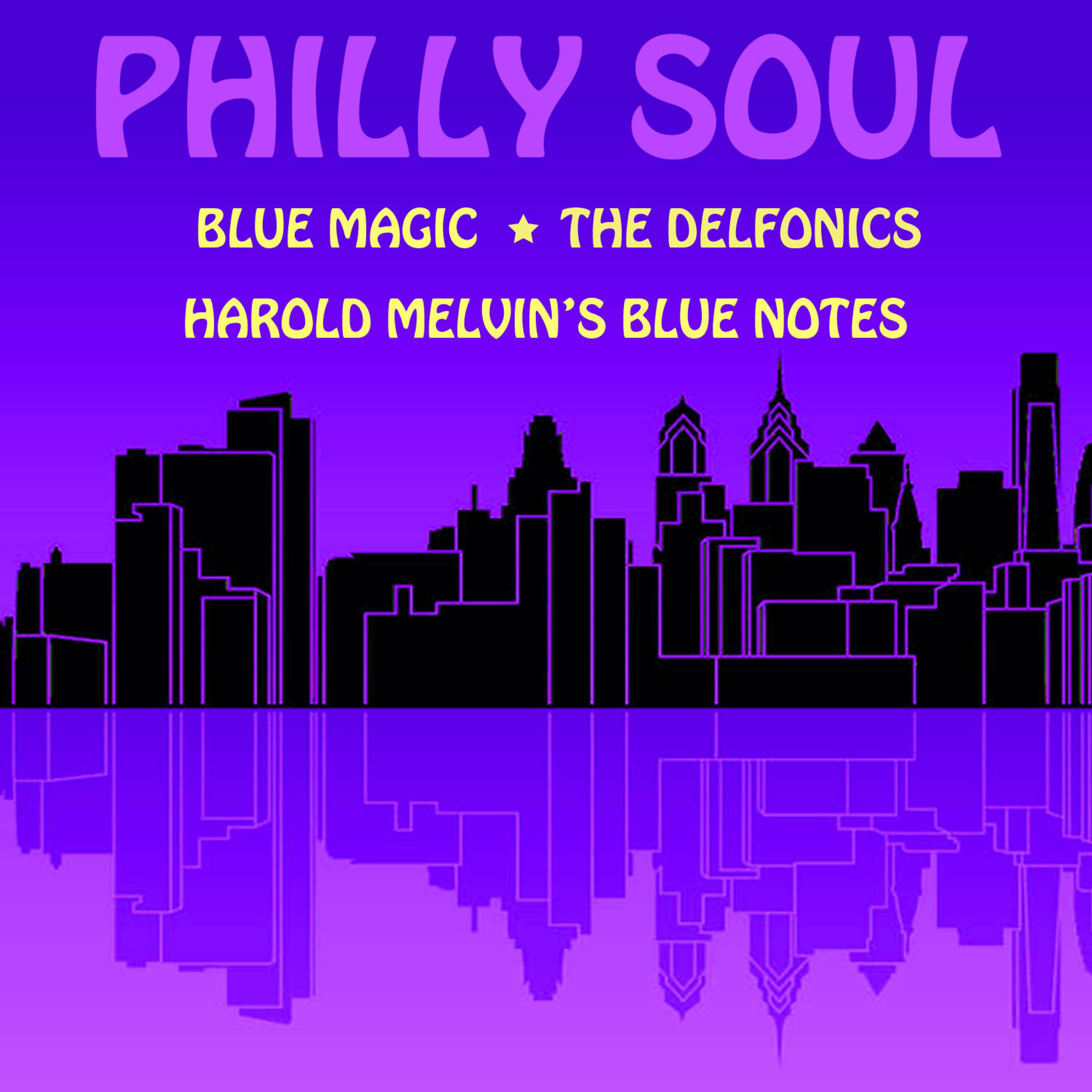 Постер альбома Philly Soul: Blue Magic, The Delfonics, Harold Melvin's Blue Notes