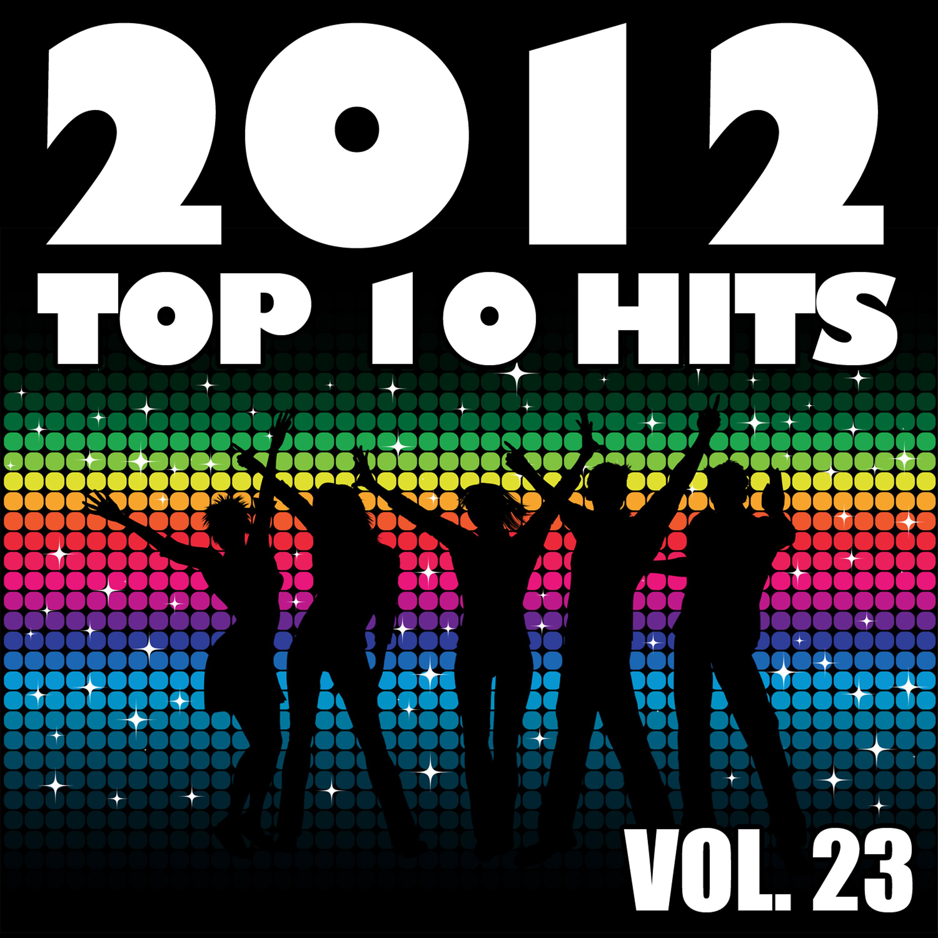 Постер альбома 2012 Top 10 Hits, Vol. 23