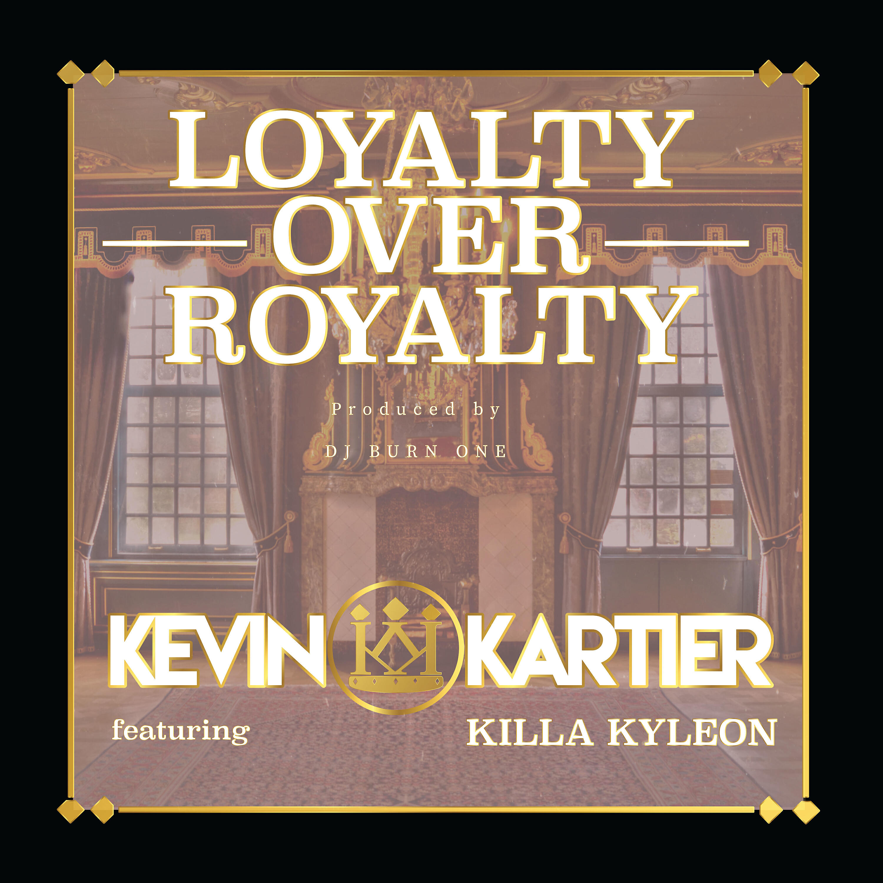 Killa Kyleon - Loyalty over Royalty (feat. Killa Kyleon)