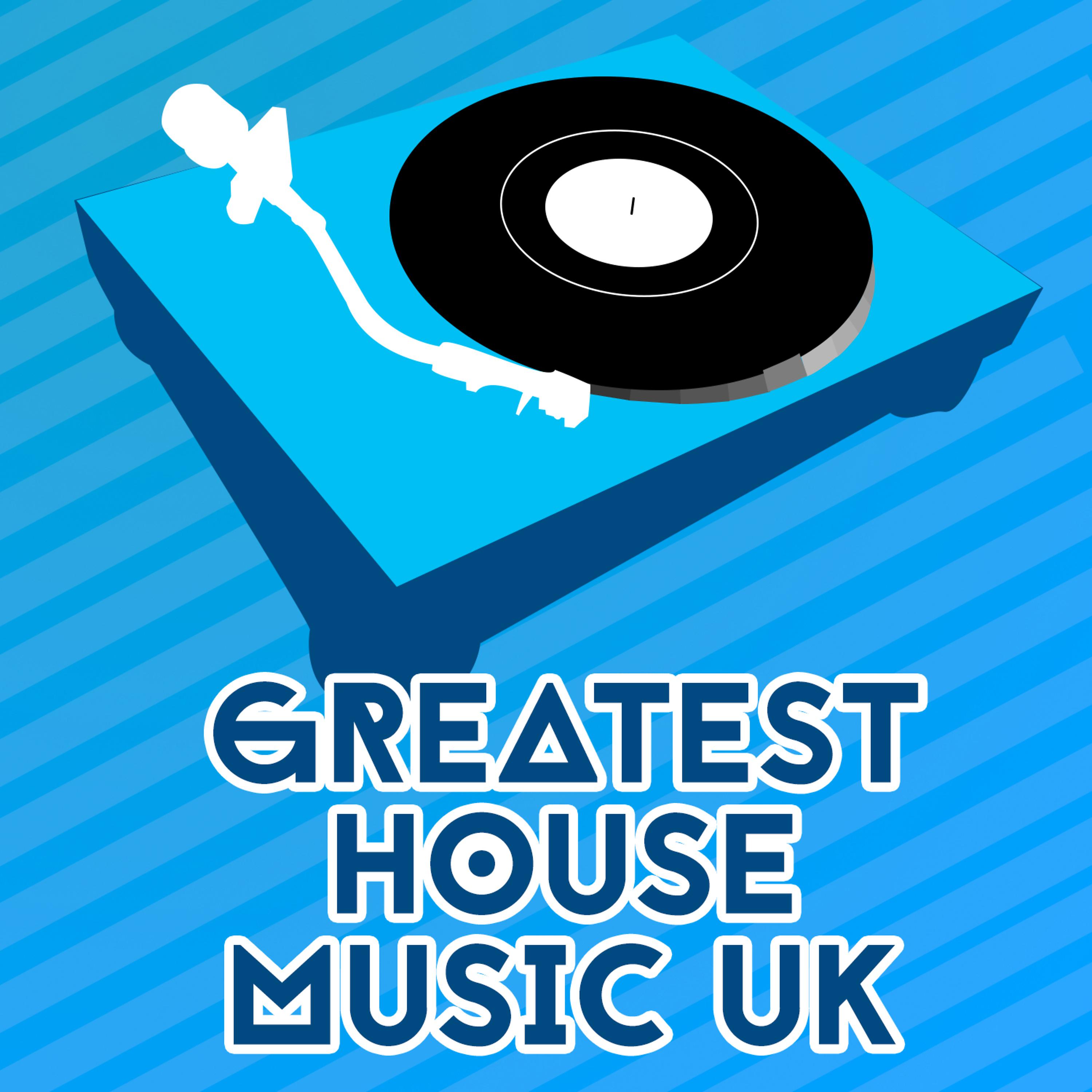 Постер альбома Greatest House Music Uk
