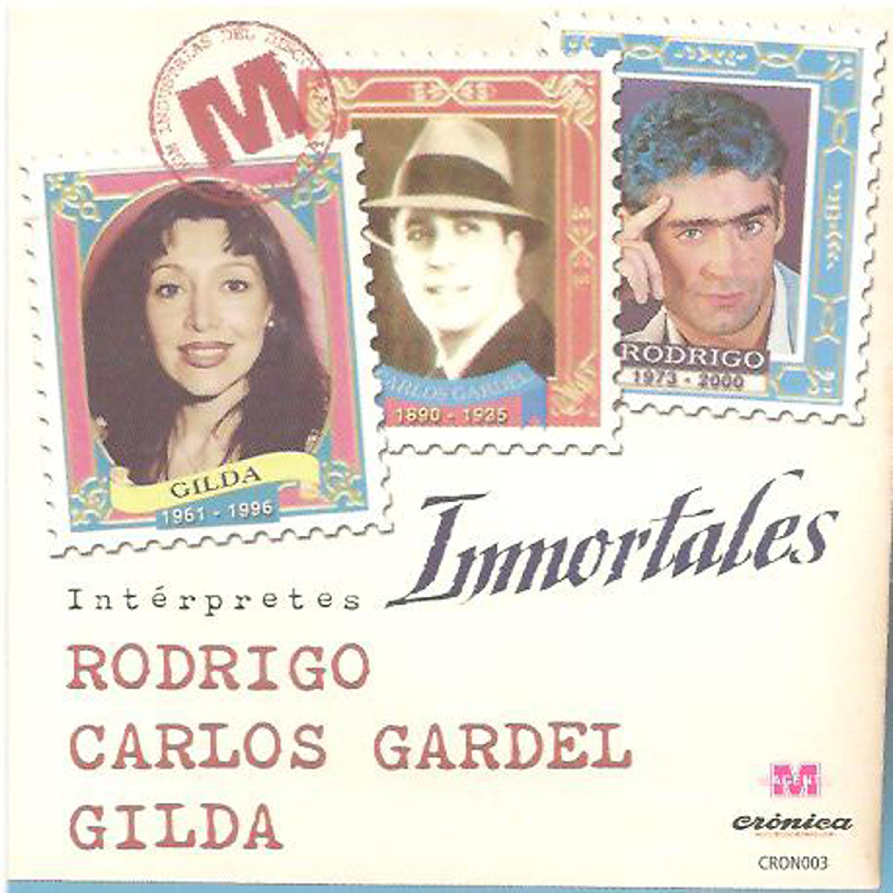 Постер альбома Rodrigo – Gilda y Gardel – Inmortales –