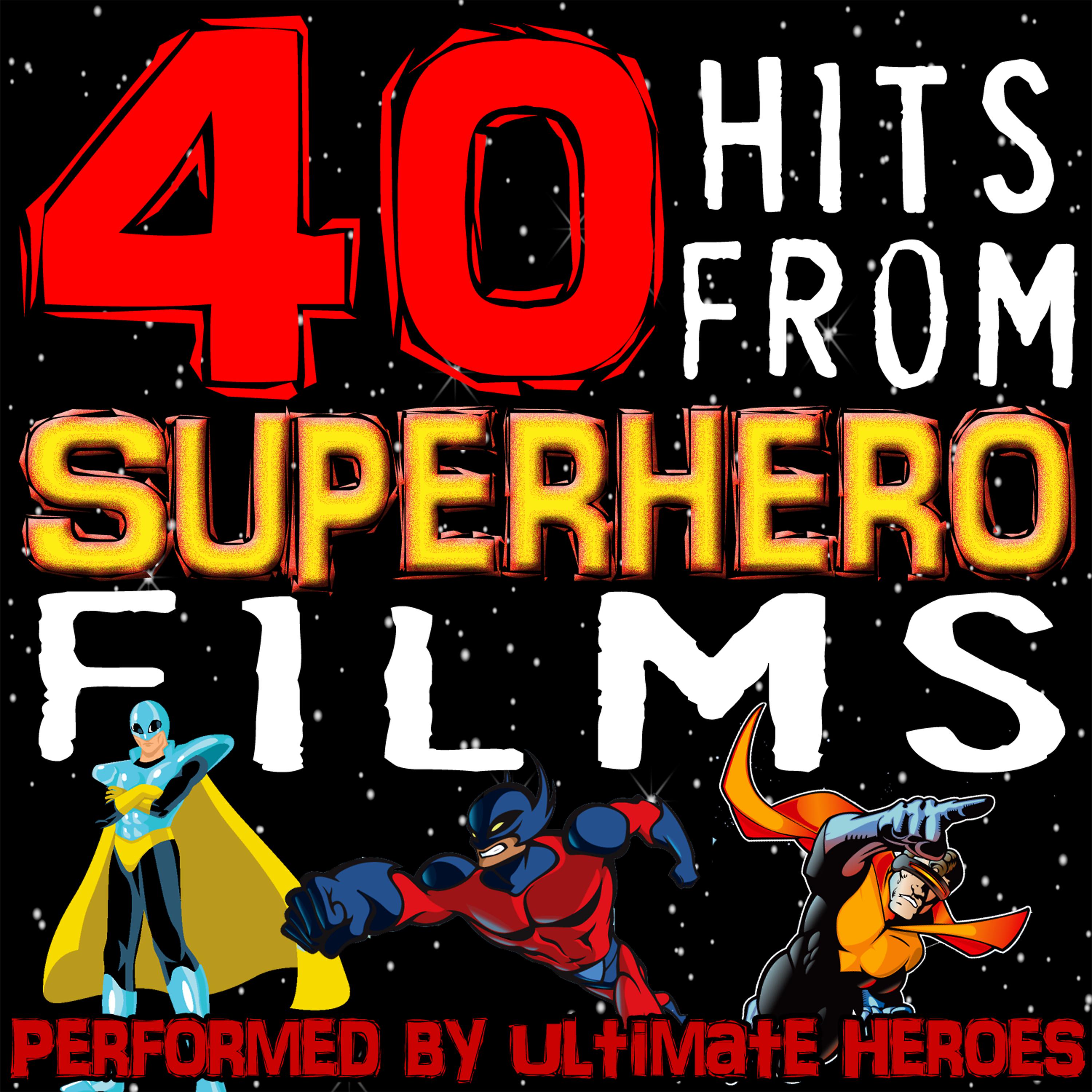 Постер альбома 40 Hits from Superhero Films