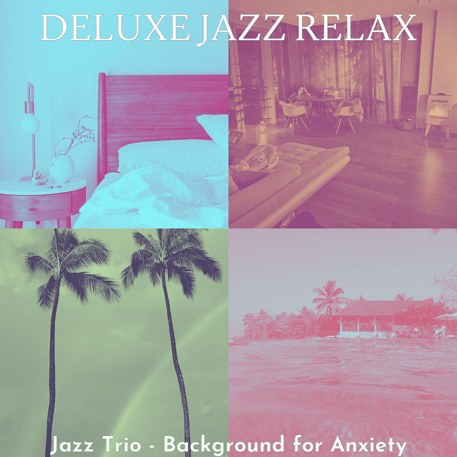 Deluxe Jazz Relax - Deluxe Ambience for Anxiety