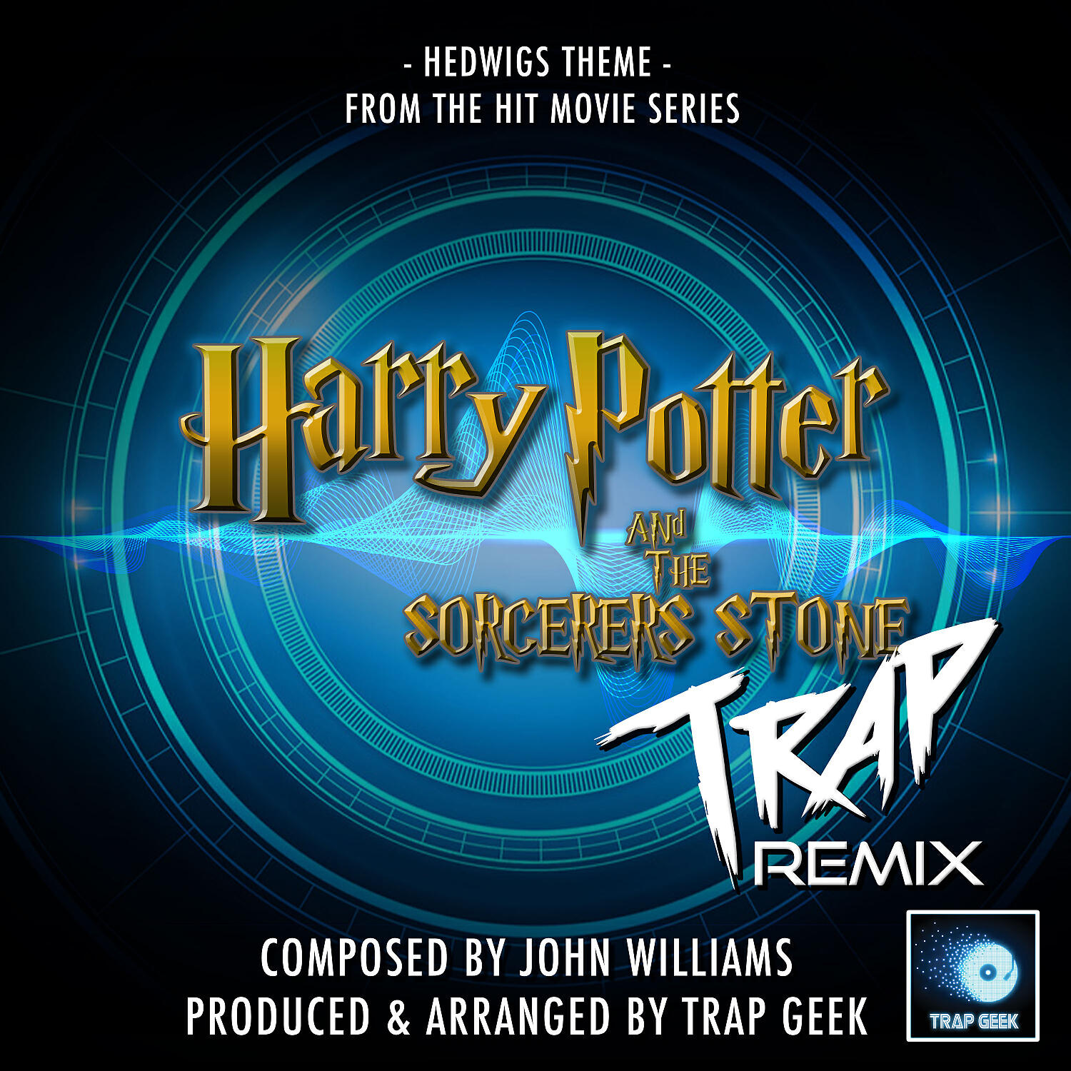 Trap Geek - Hedwigs Theme (From 
