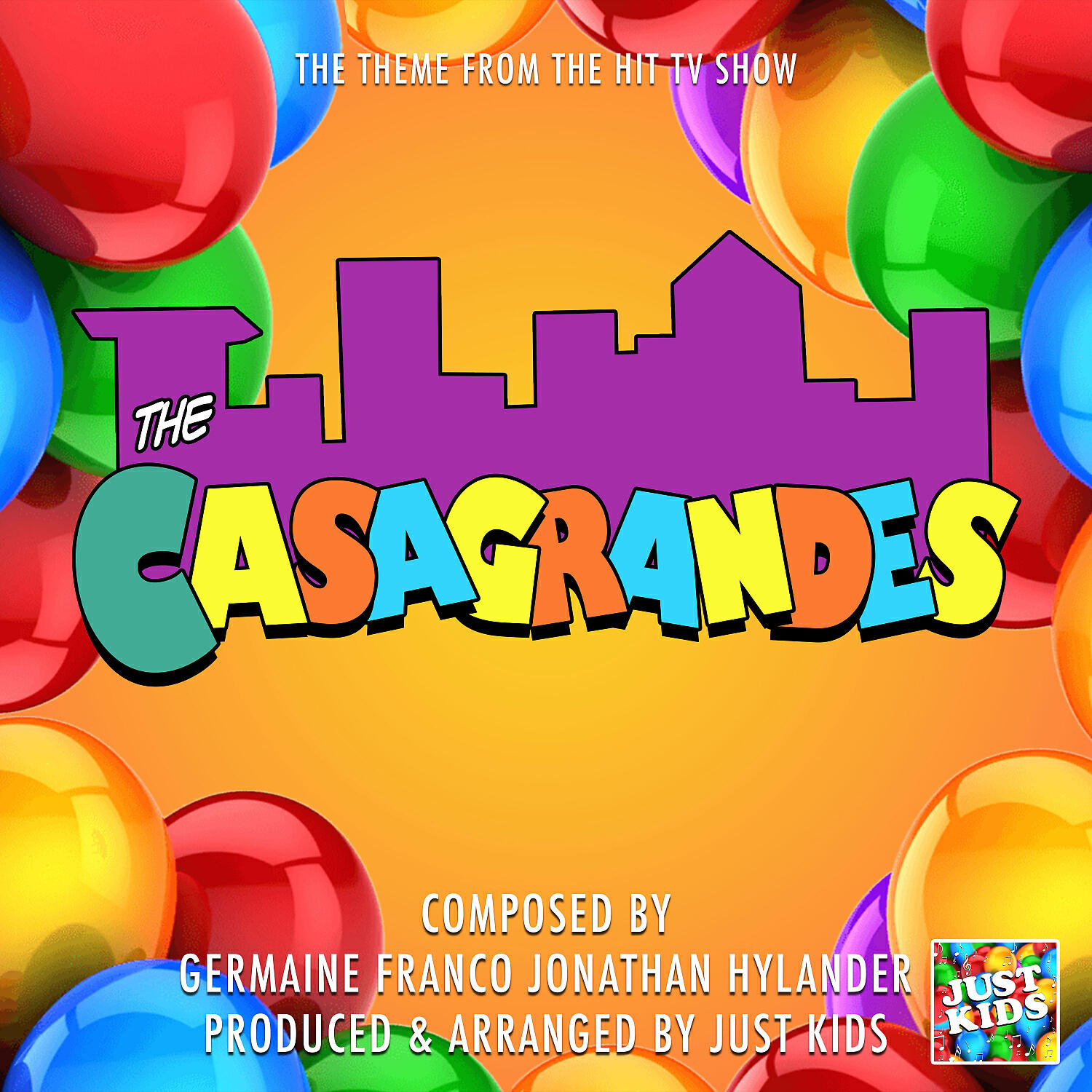 JUST KIDS - The Casagrandes Main Theme (From 