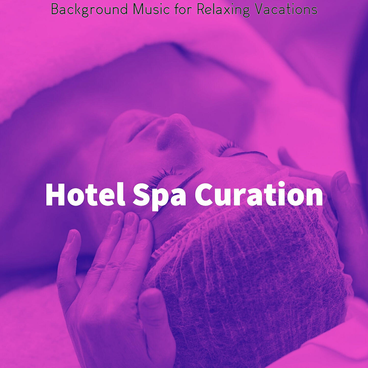 Hotel Spa Curation - Smooth Music for Relaxing Vacations