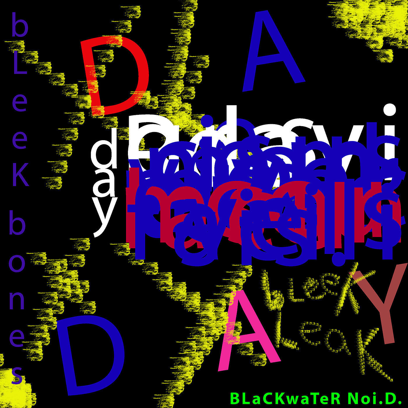 BLaCKwaTeR Noi.D. - Bleek's Day by Day