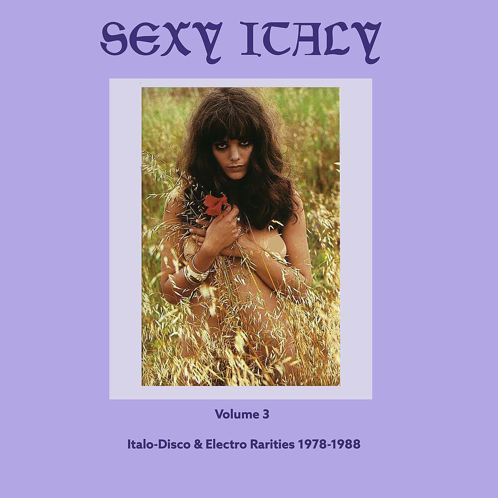 Постер альбома Sexy Italy: Italo-Disco & Electro Rarities, Vol. 3 (1978-1988)