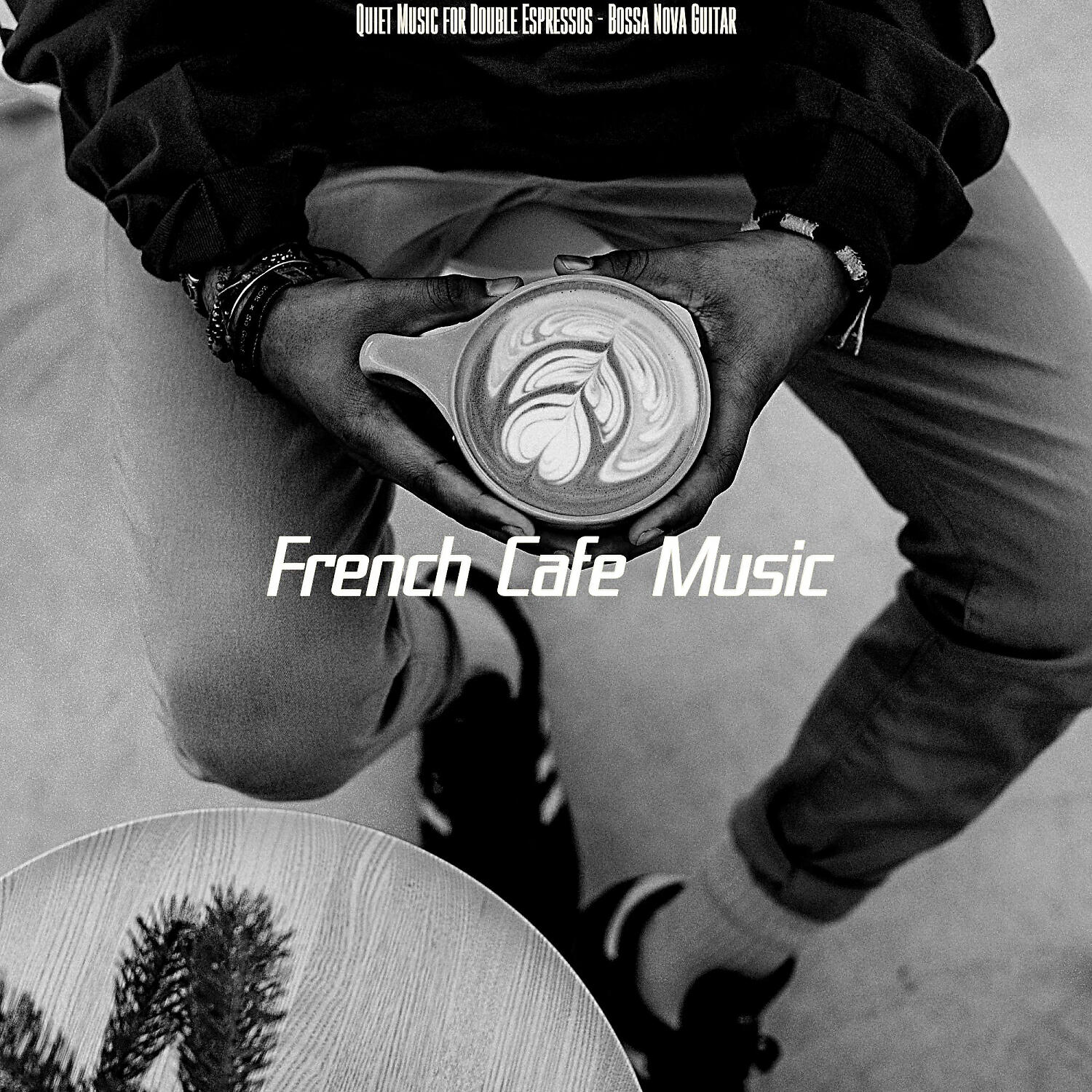 French Cafe Music - High Class Moods for Cold Brews