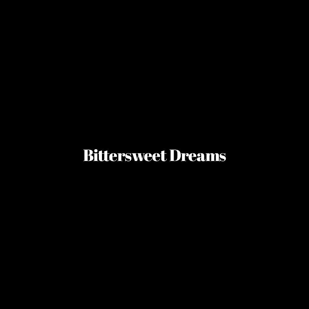 Постер альбома Bittersweet Dreams