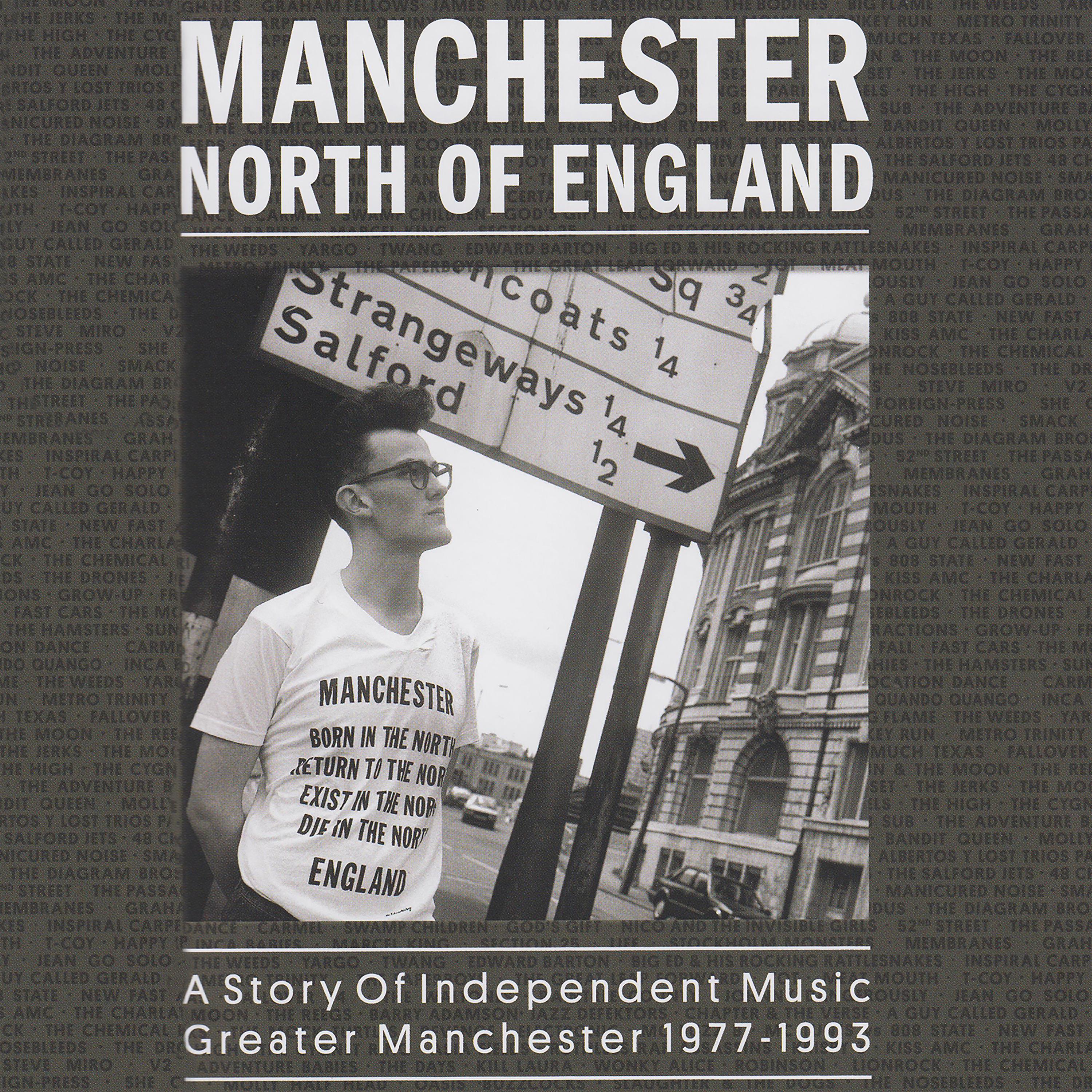 Постер альбома Manchester North Of England: A Story Of Independent Music Greater Manchester 1977 - 1993