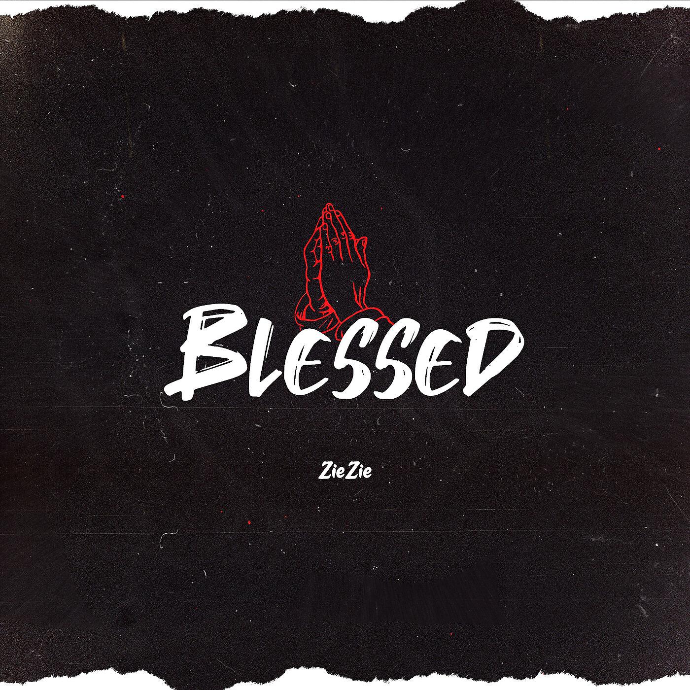 ZieZie - Blessed