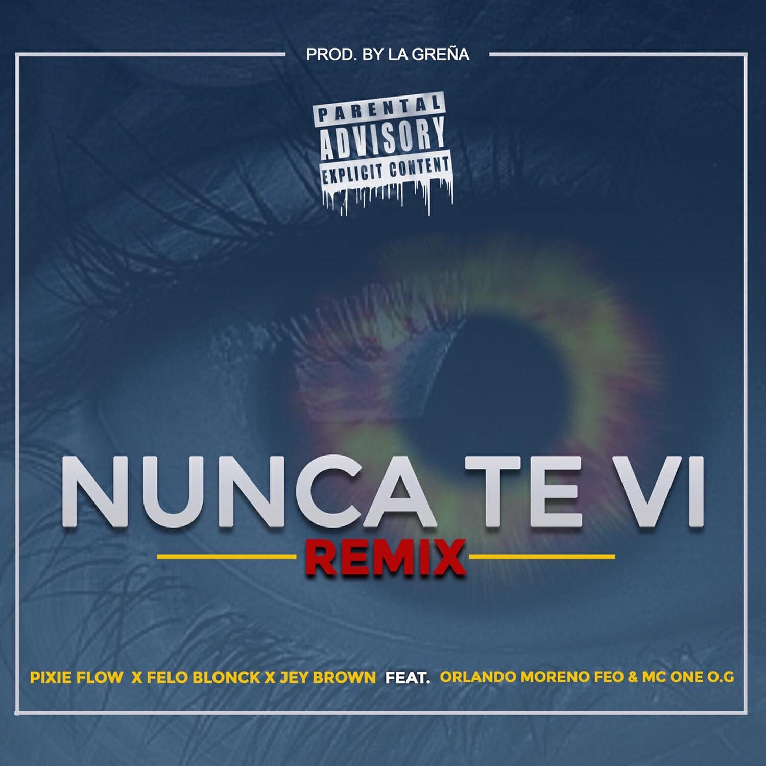 Pixie Flow - Nunca Te Vi (feat. Orlando Moreno Feo & MC One O.G) (Remix)