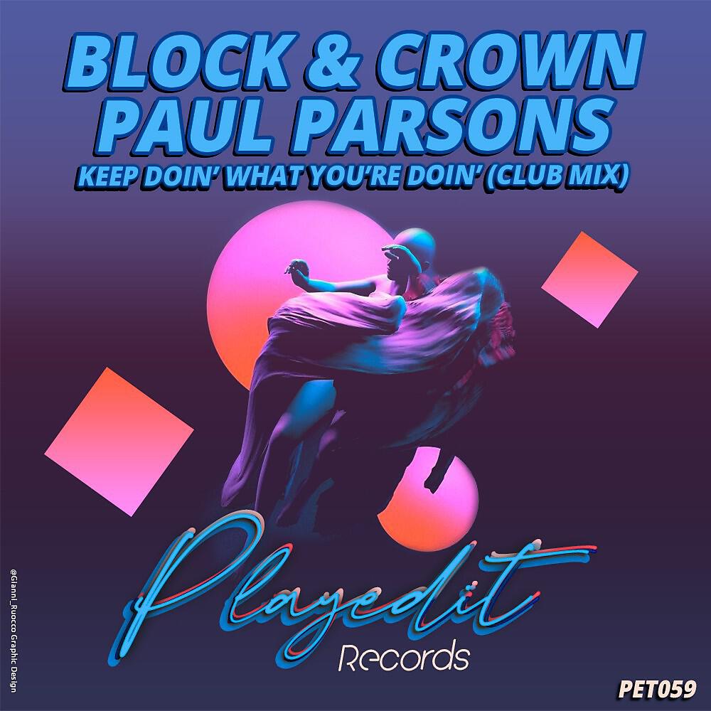 Block & Crown - Keep Doin' What You're Doin' (Original Mix)