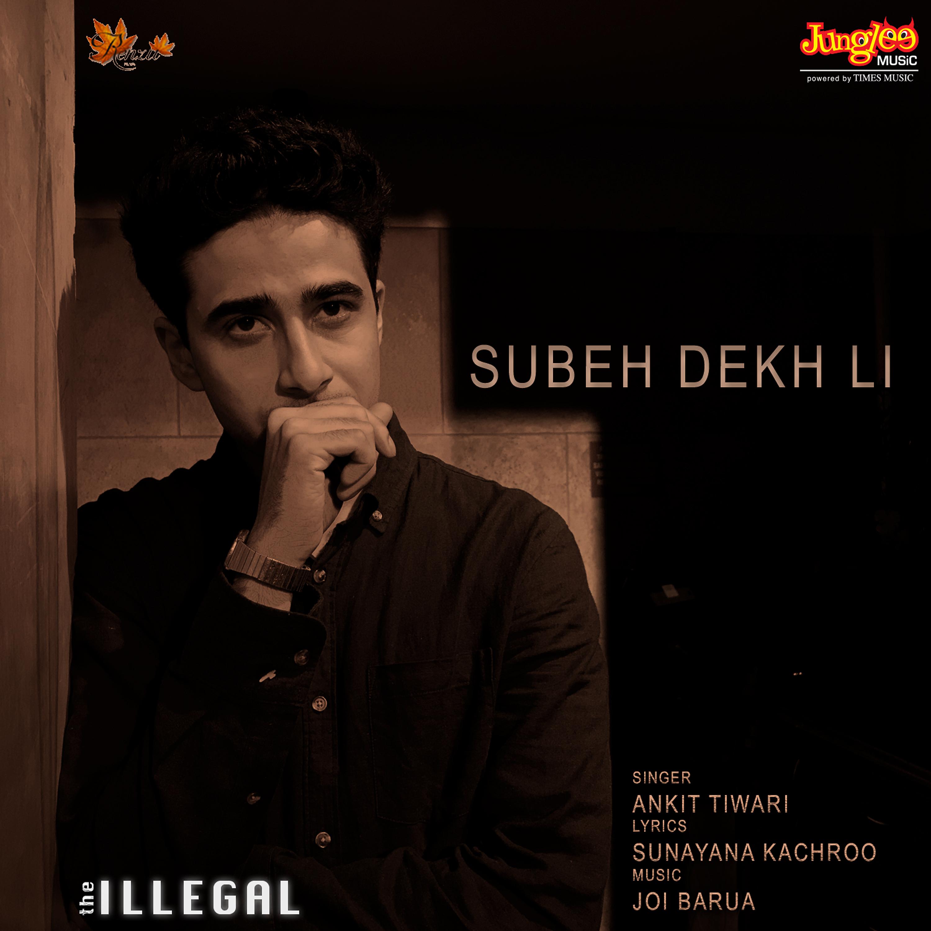 Постер альбома Subeh Dekh Li (From "The Illegal") - Single