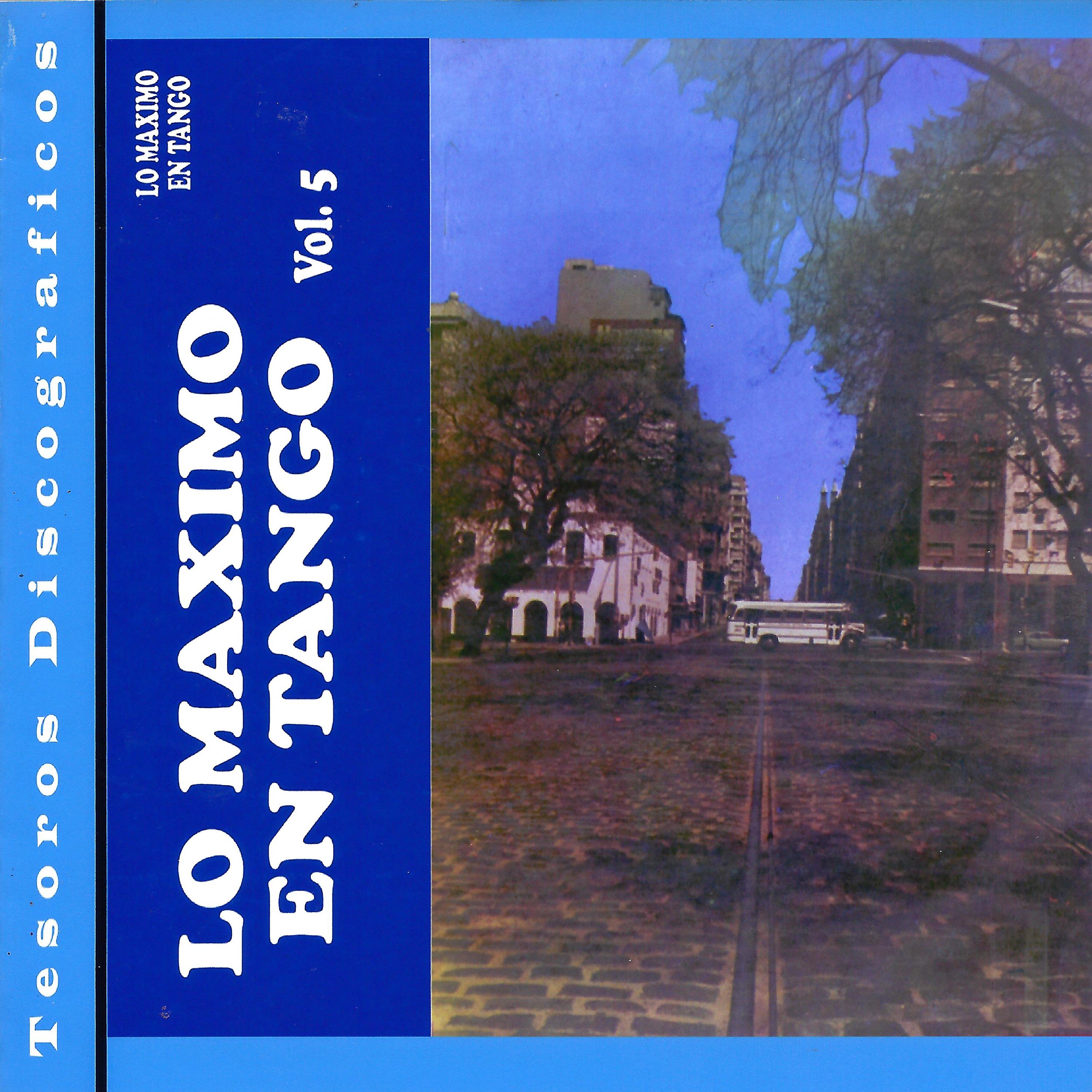 Постер альбома Lo Maximo en Tango, Vol. 5