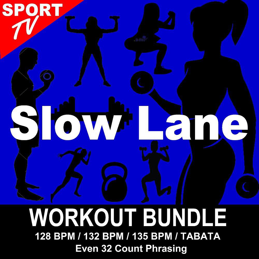 Workout ReMix Team - Slow Lane (Workout Remix 128 Bpm)