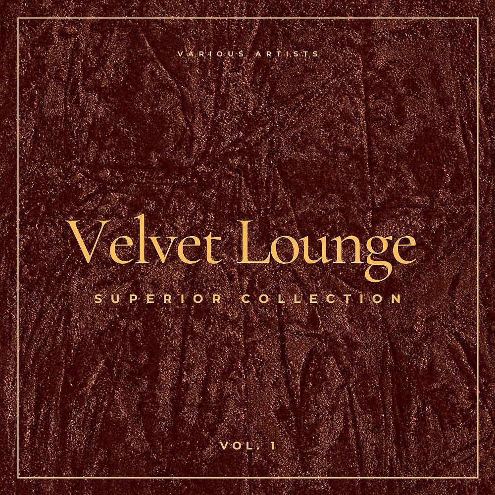 Постер альбома Velvet Lounge (Superior Collection), Vol. 1