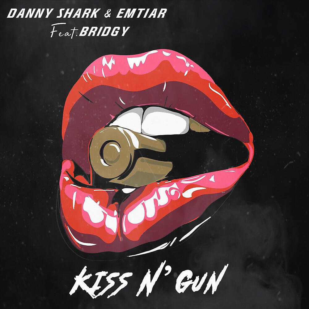 Danny Shark - Kiss N' Gun