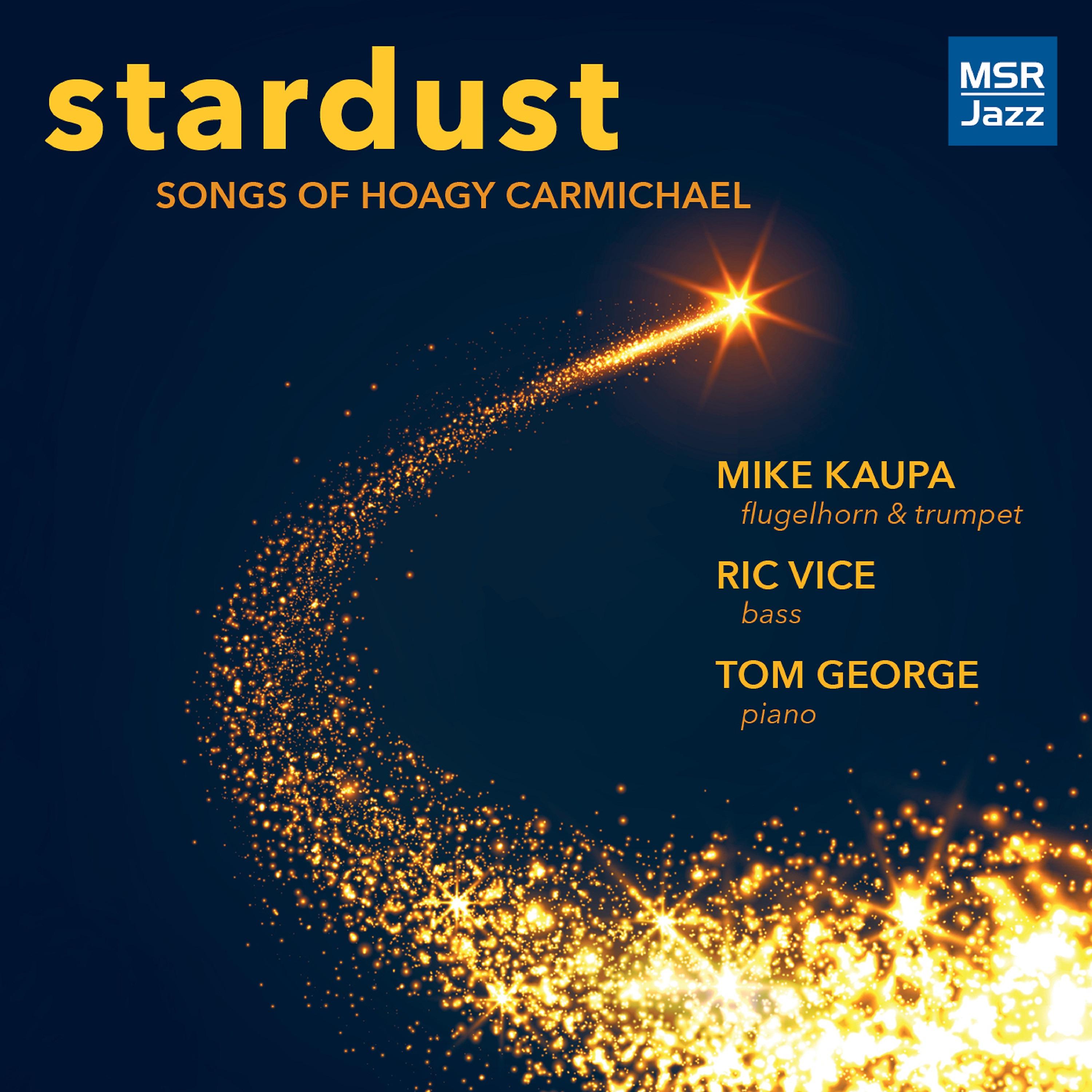 Постер альбома Stardust - Songs of Hoagy Carmichael
