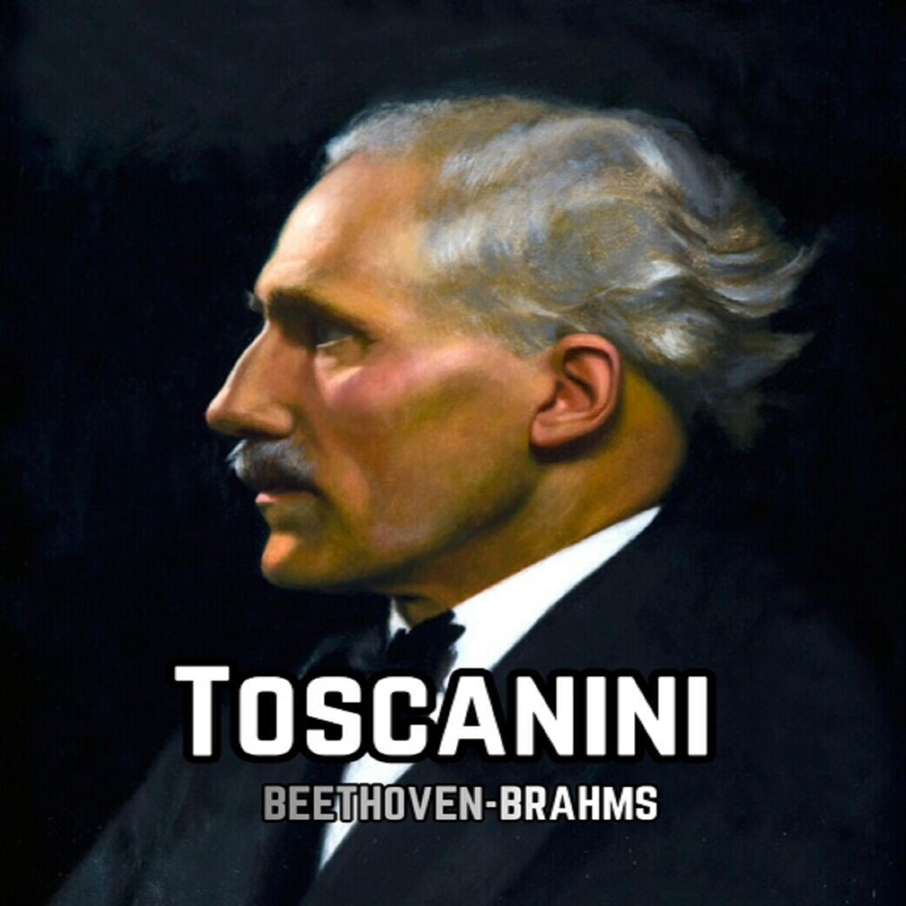 Постер альбома Toscanini, Beethoven-Brahms