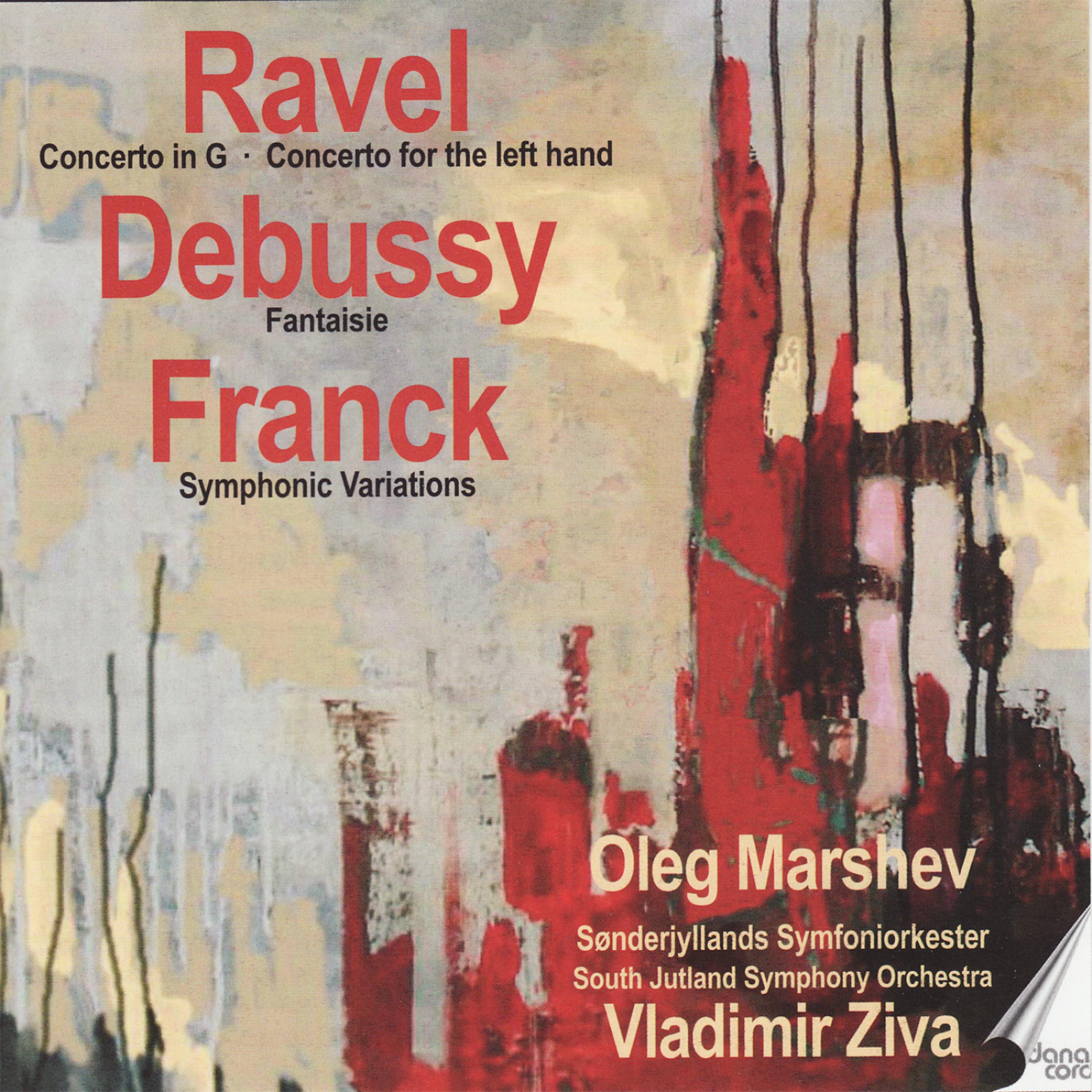 Постер альбома Ravel: Concertos - Debussy: Fantaisie - Franck: Symphonic Variations