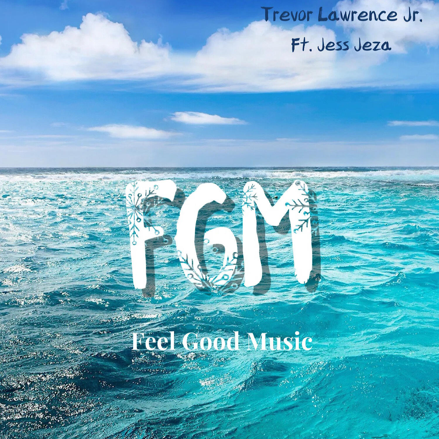 Trevor Lawrence Jr. - FGM (Feel Good Music) (feat. Jess Jeza)