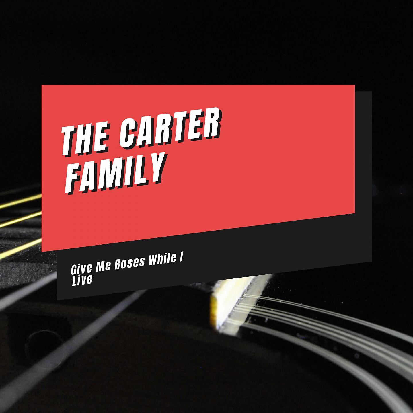 The Carter Family - The Spirit of Love Watches Over Me