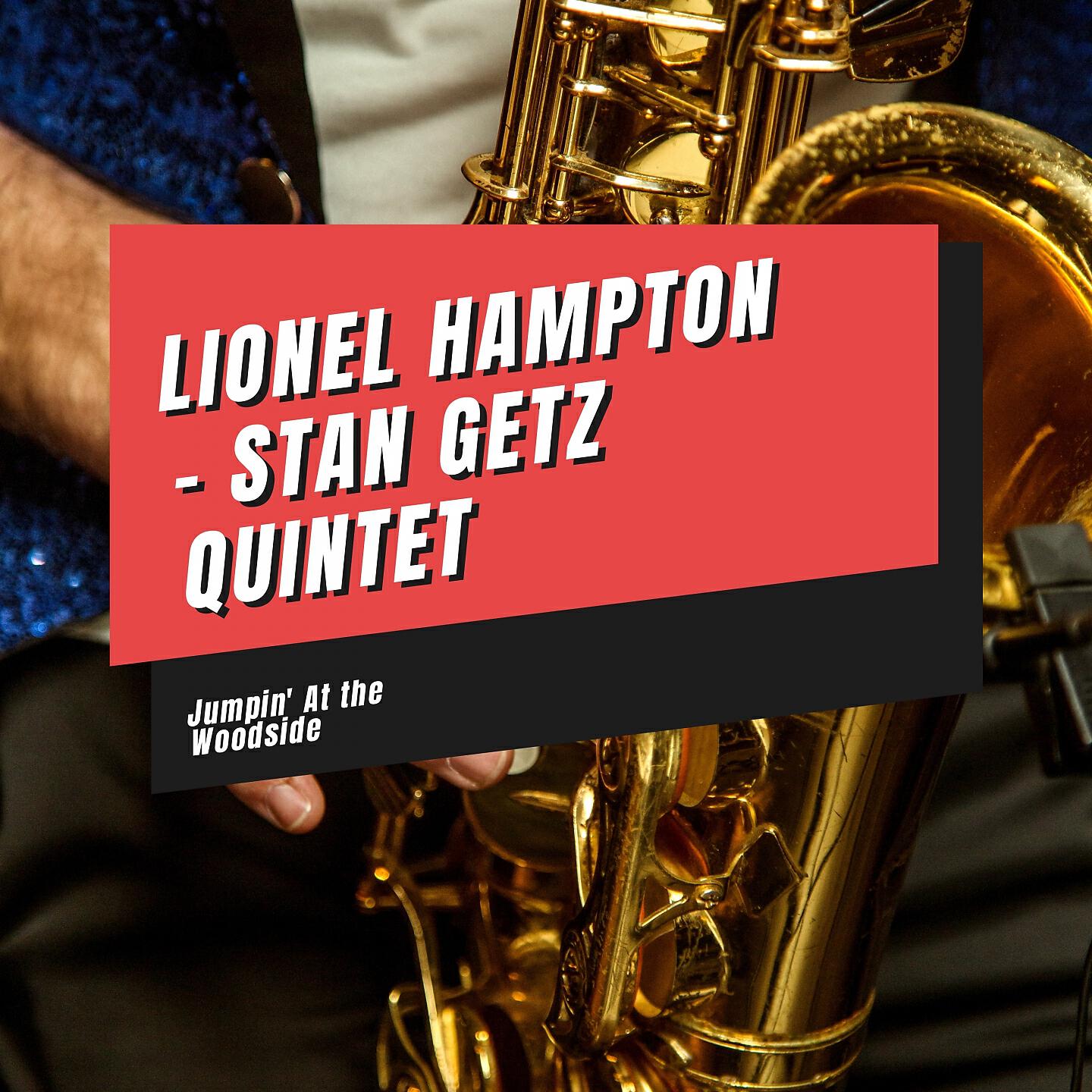 Lionel Hampton - Stan Getz Quintet - Gladys