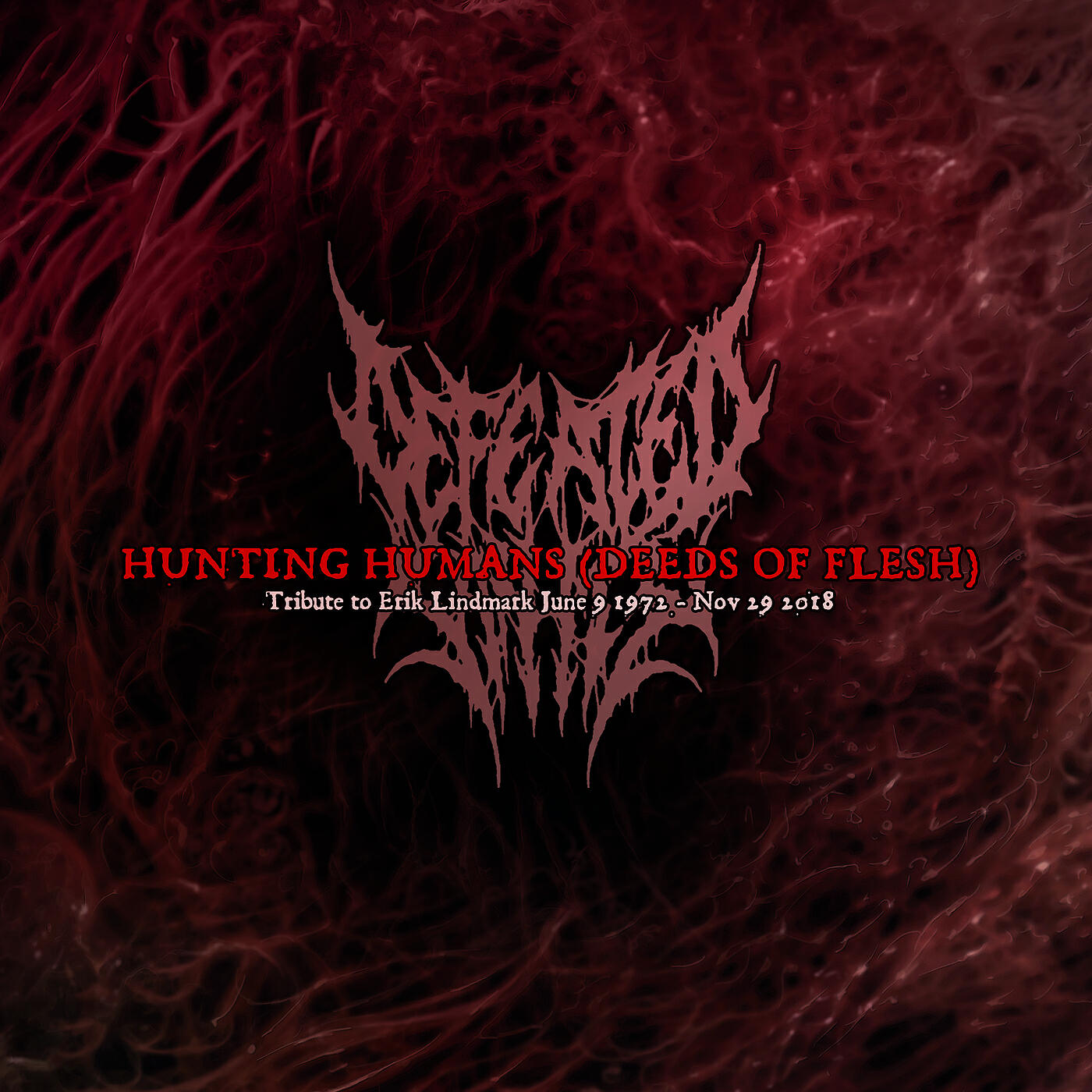 Defeated Sanity - Hunting Humans (Deeds of Flesh) (Tribute To Erik Lindmark)