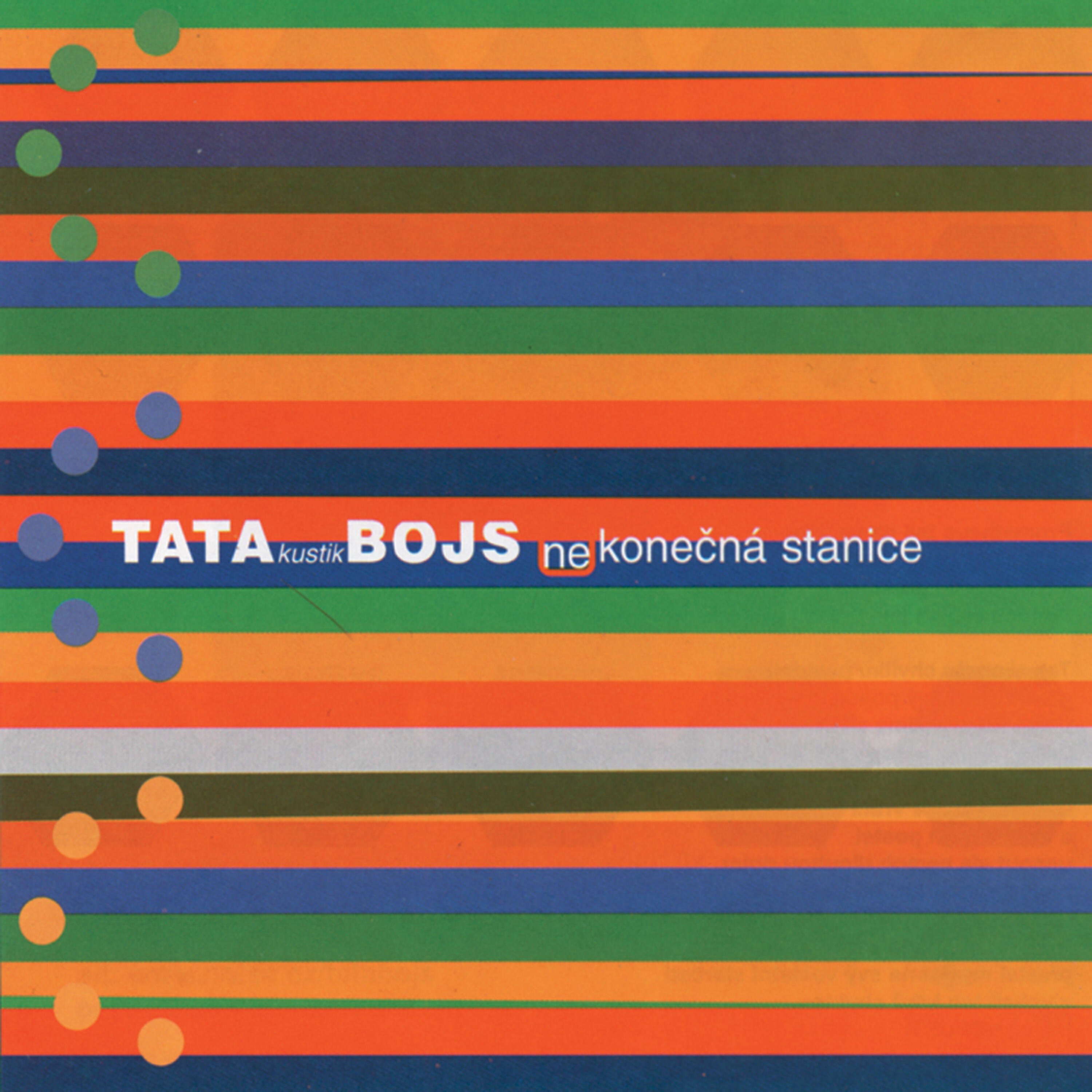 Tata Bojs - Tělesná