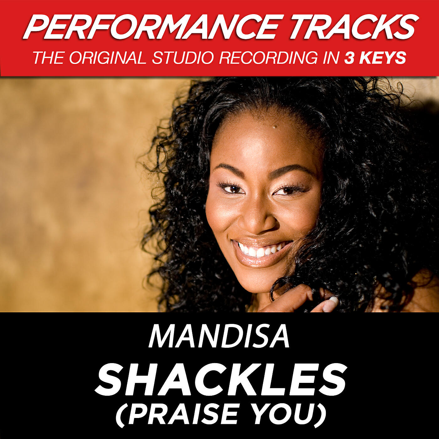 Mandisa - Shackles (Praise You) (Medium Key Performance Track With Background Vocals; TV Track)