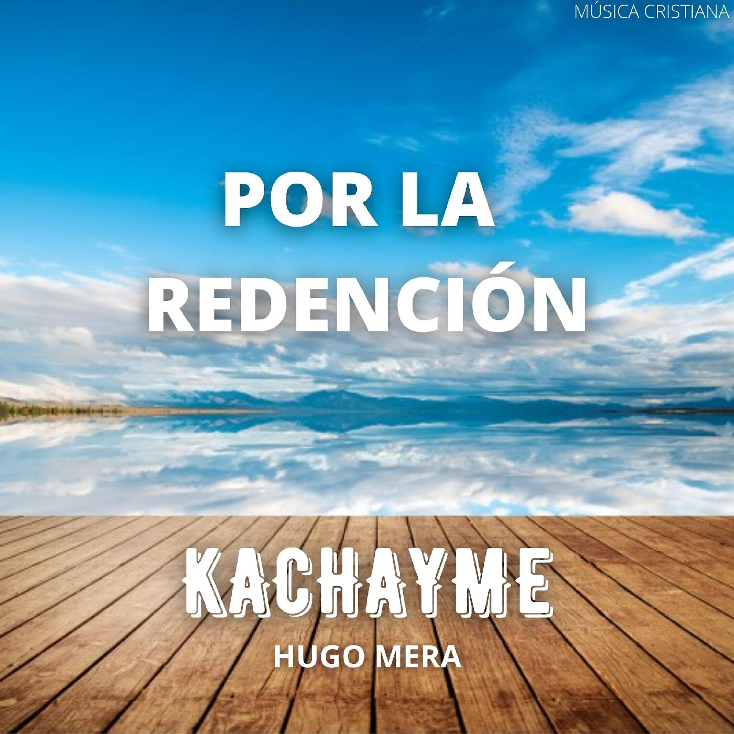 Kachayme - Revelación