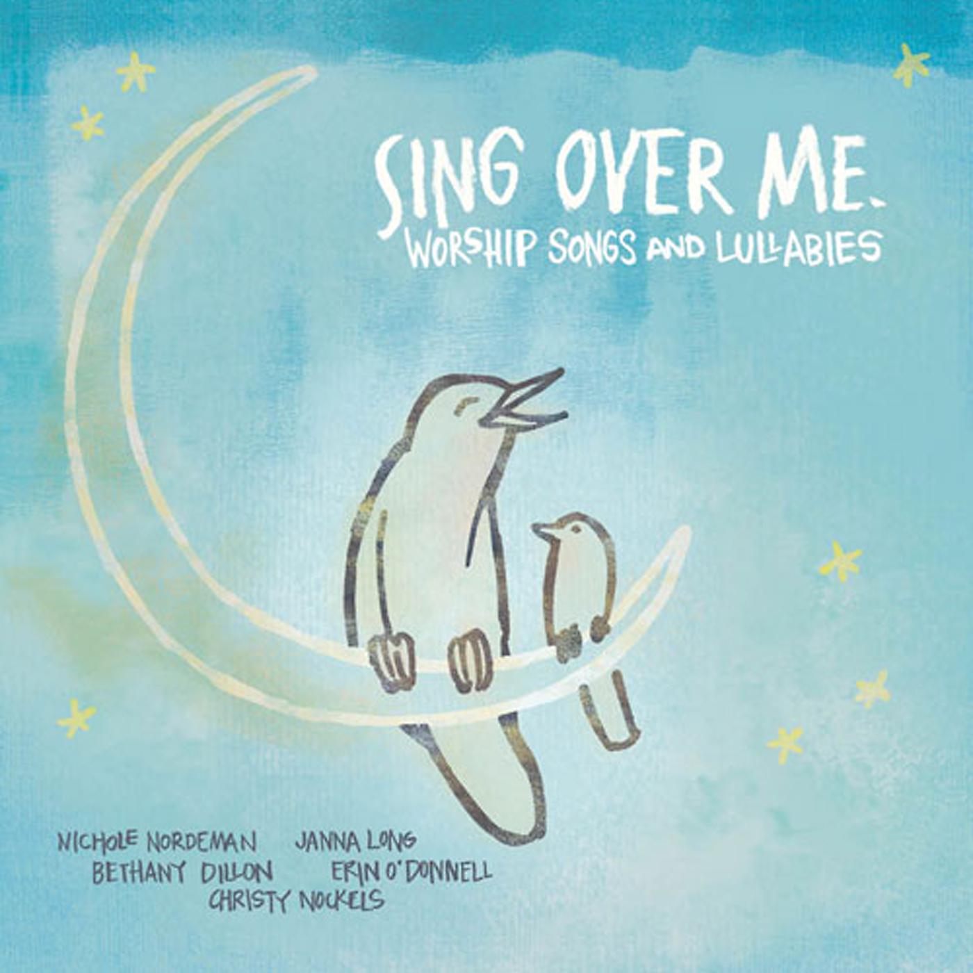 Постер альбома Sing Over Me: Worship Songs And Lullabies