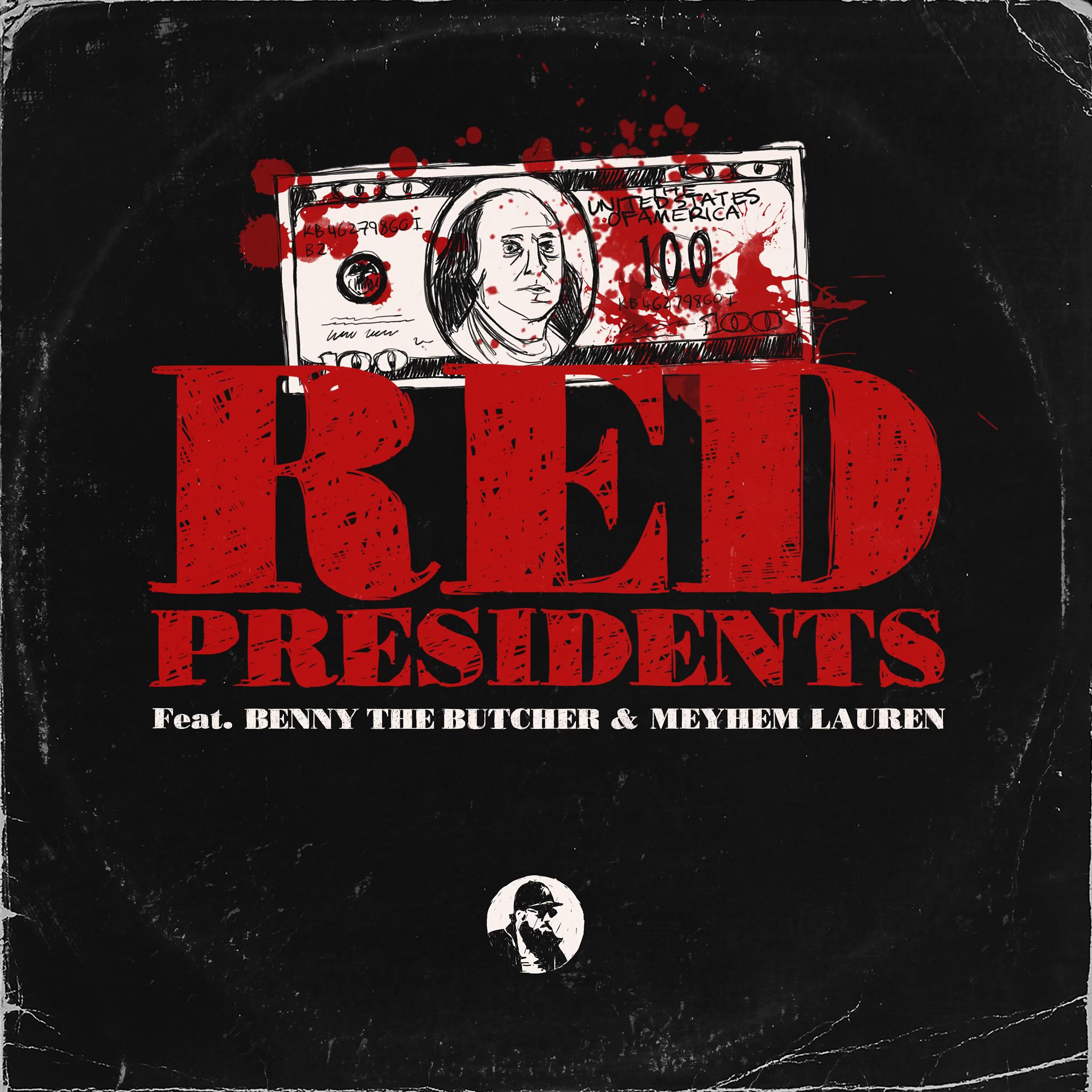 Постер альбома Red Presidents (feat. Benny the Butcher & Meyhem Lauren)