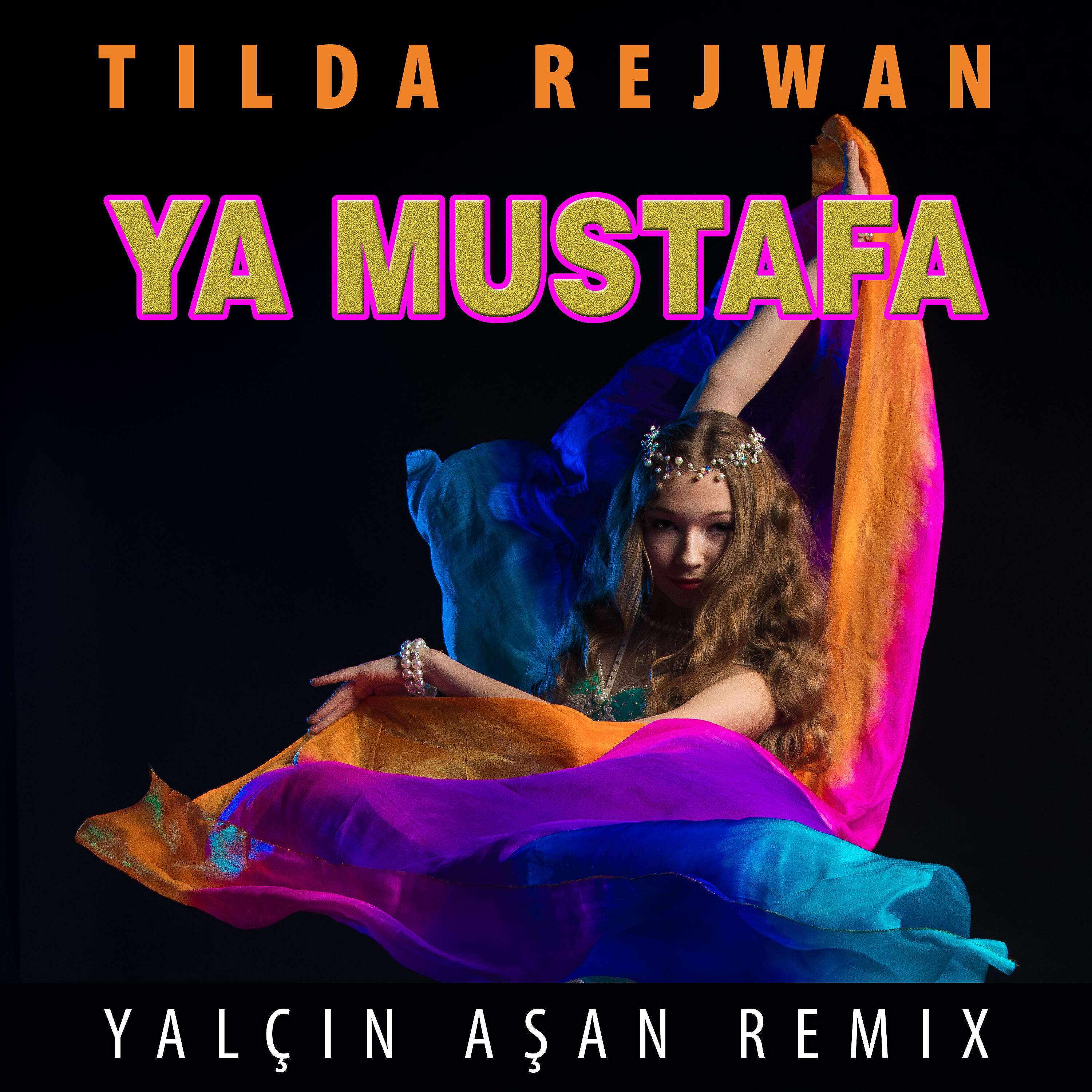 Tilda Rejwan - Ya Mustafa (Yalçın Aşan Remix)