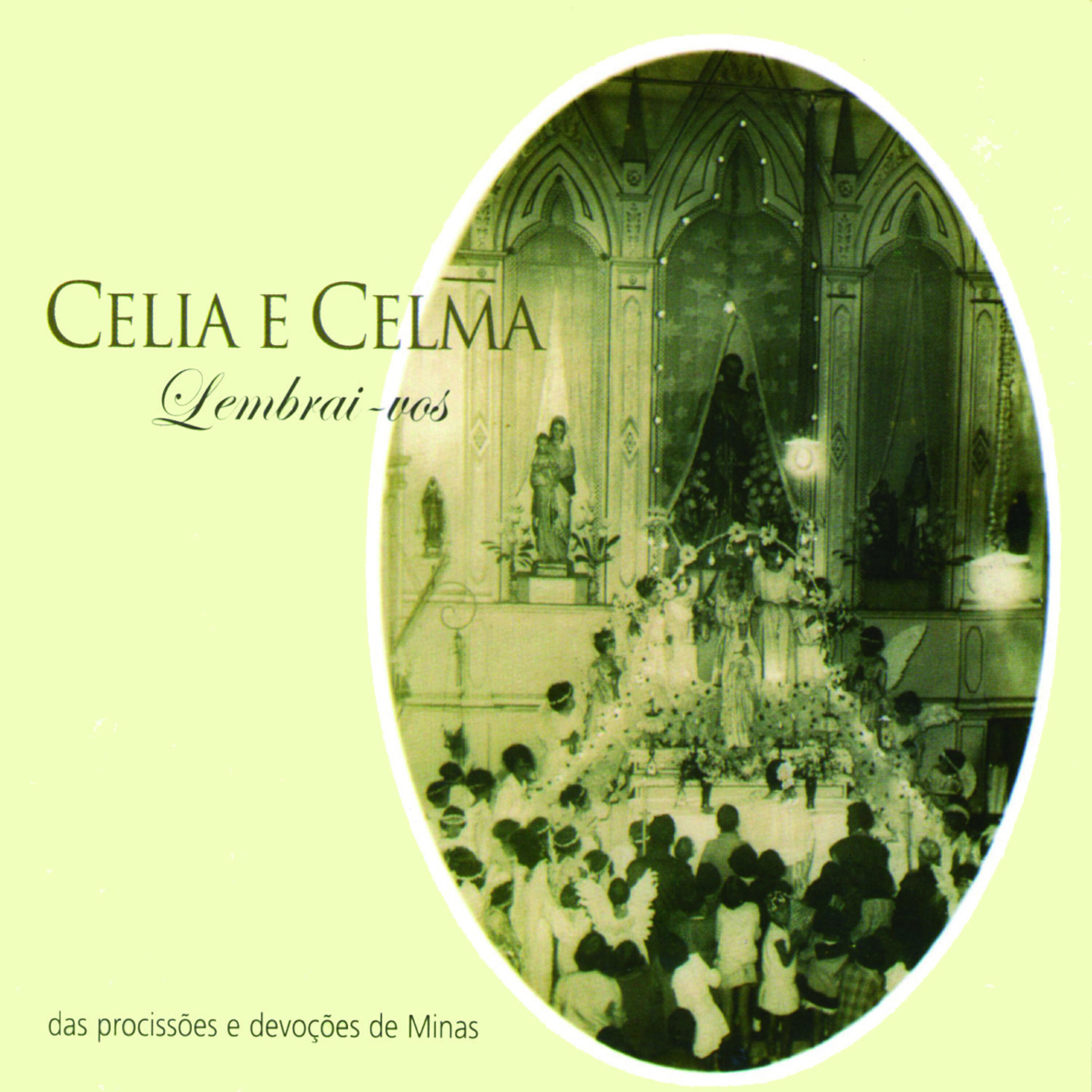 Celia - Hino da Coroação (Ó Virgem Santa) / Lembrai-Vos