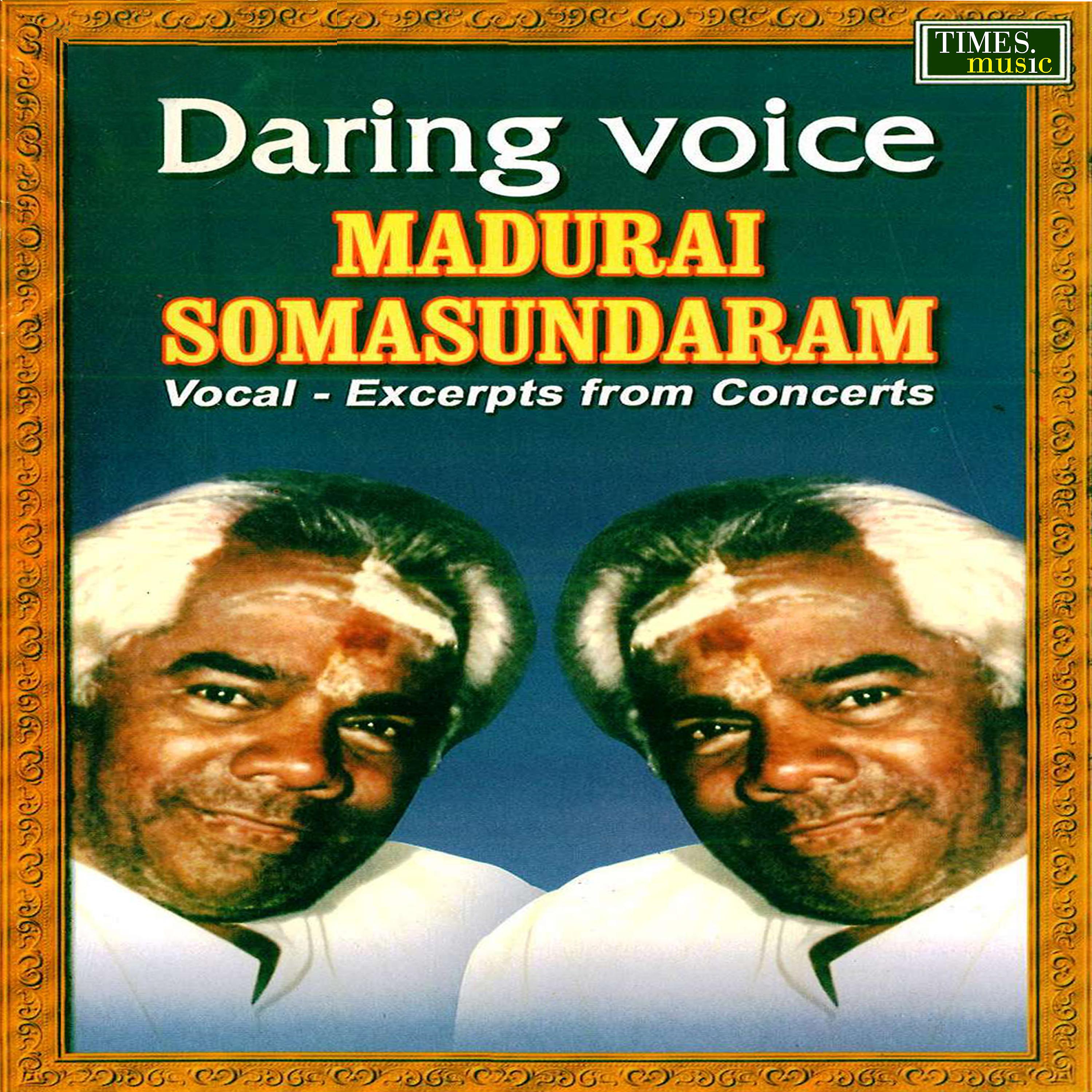 Постер альбома Daring Voice - Madurai Somasundaram (Live)