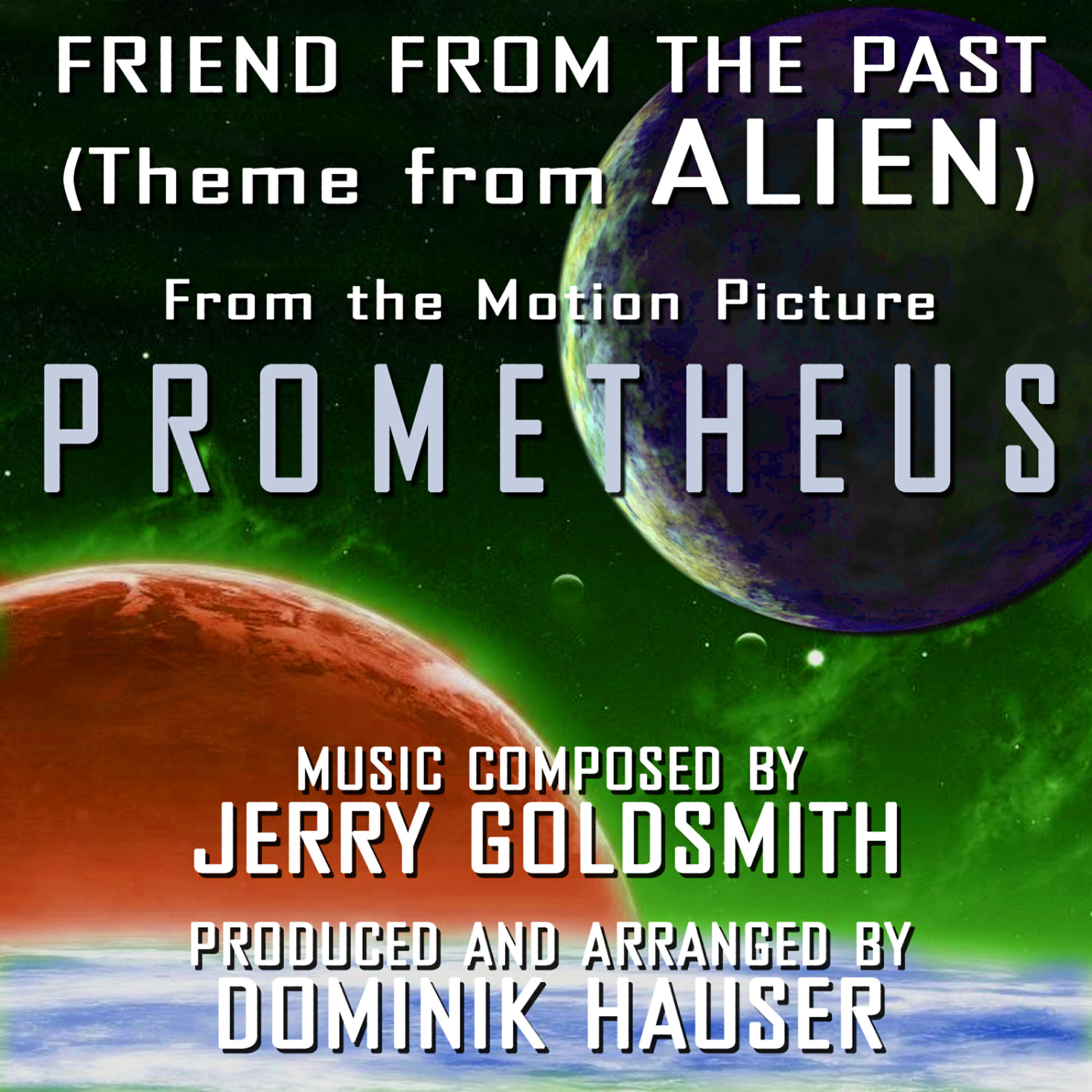 Dominik Hauser - Prometheus: Friend From The Past