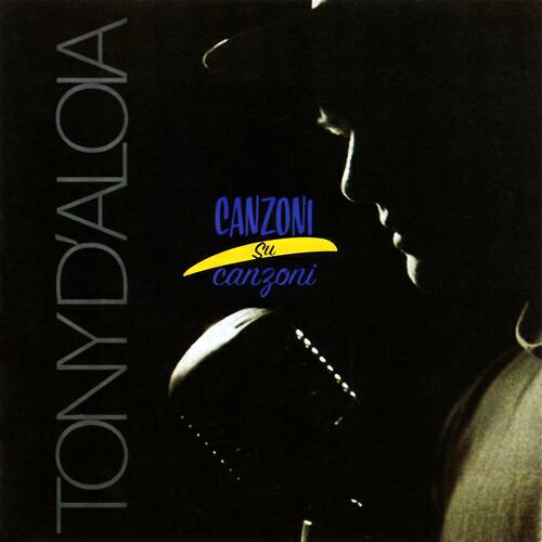 Tony D'Aloia - Annalisa mia