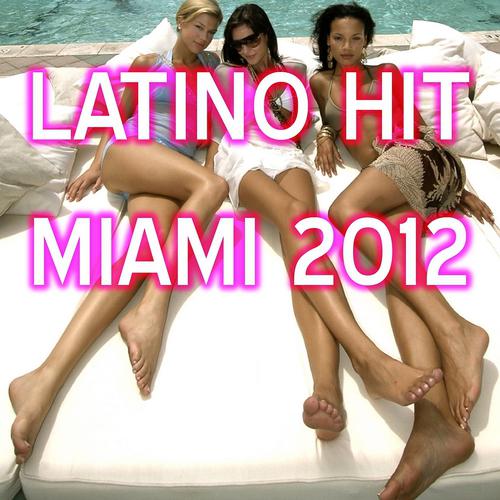 Постер альбома Latino Hit Miami 2012