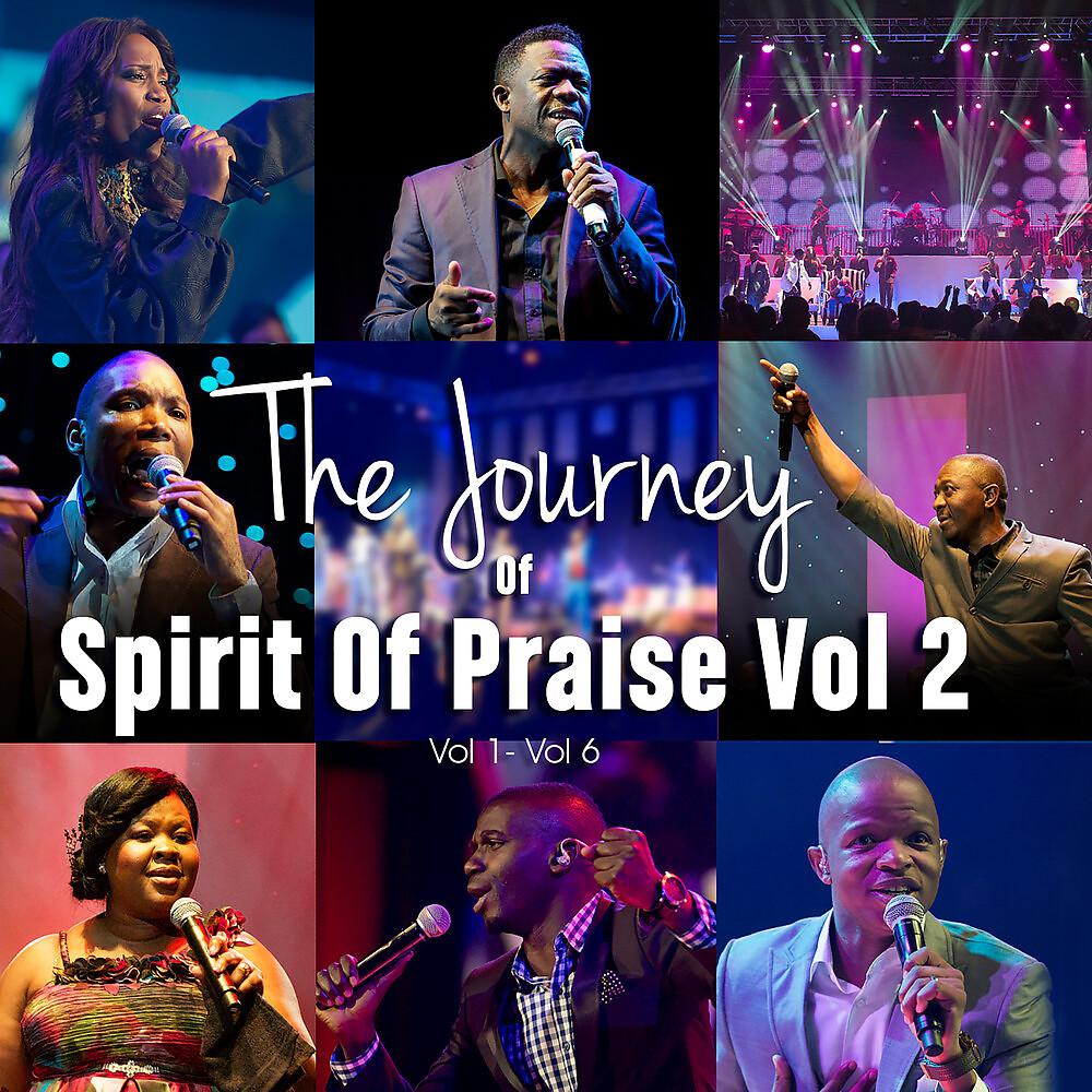 Постер альбома The Journey Of Spirit Of Praise, Vol. 2