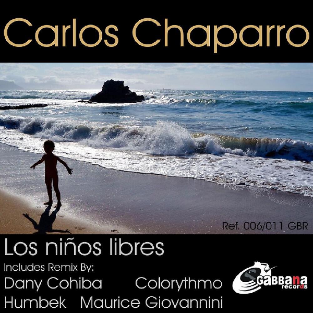 Carlos Chaparro - Los Niños Libres (Dany Cohiba Remix)