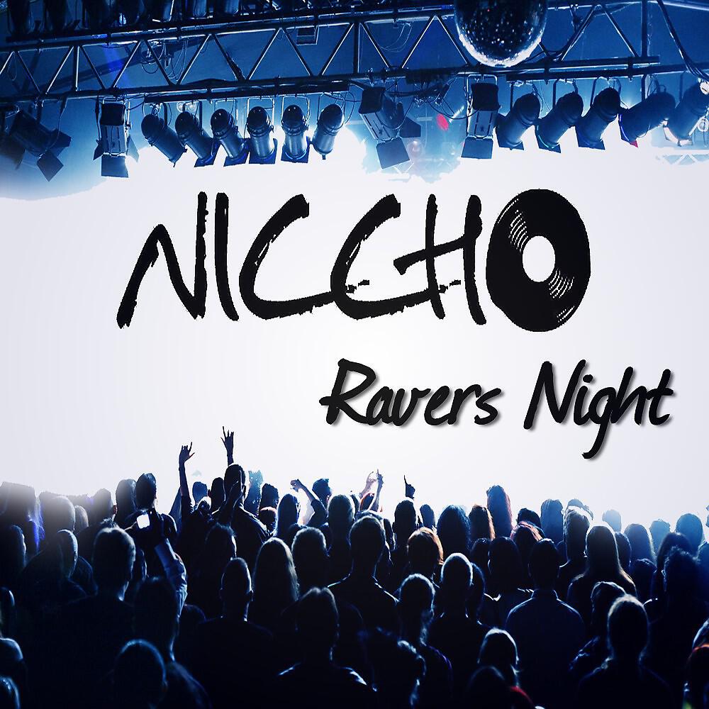 Niccho - Ravers Night (Major Tosh Remix Edit)