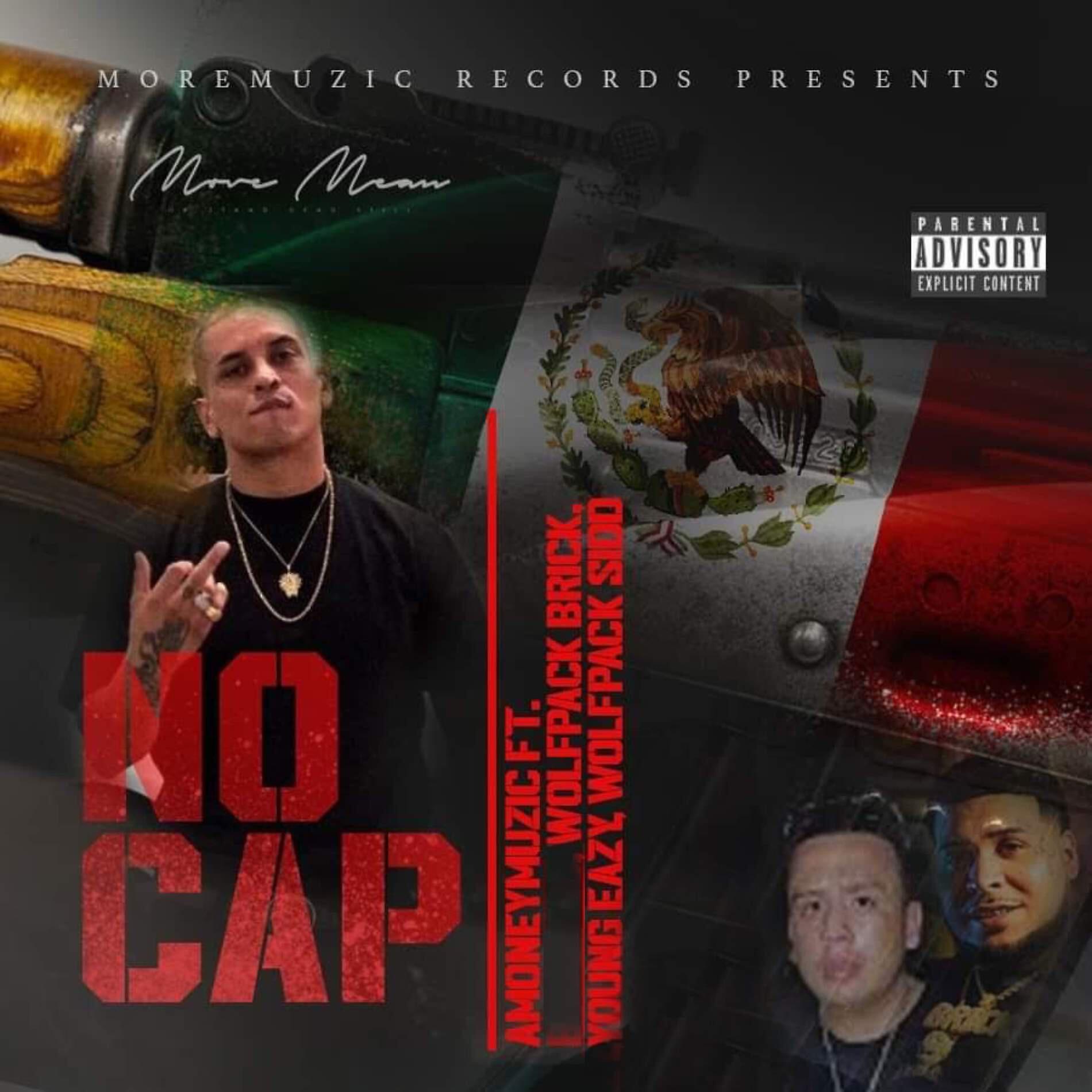 Amoneymuzic - No Cap (feat. Wolfpack Brick, Young Easy & Wolfpack SIDD)