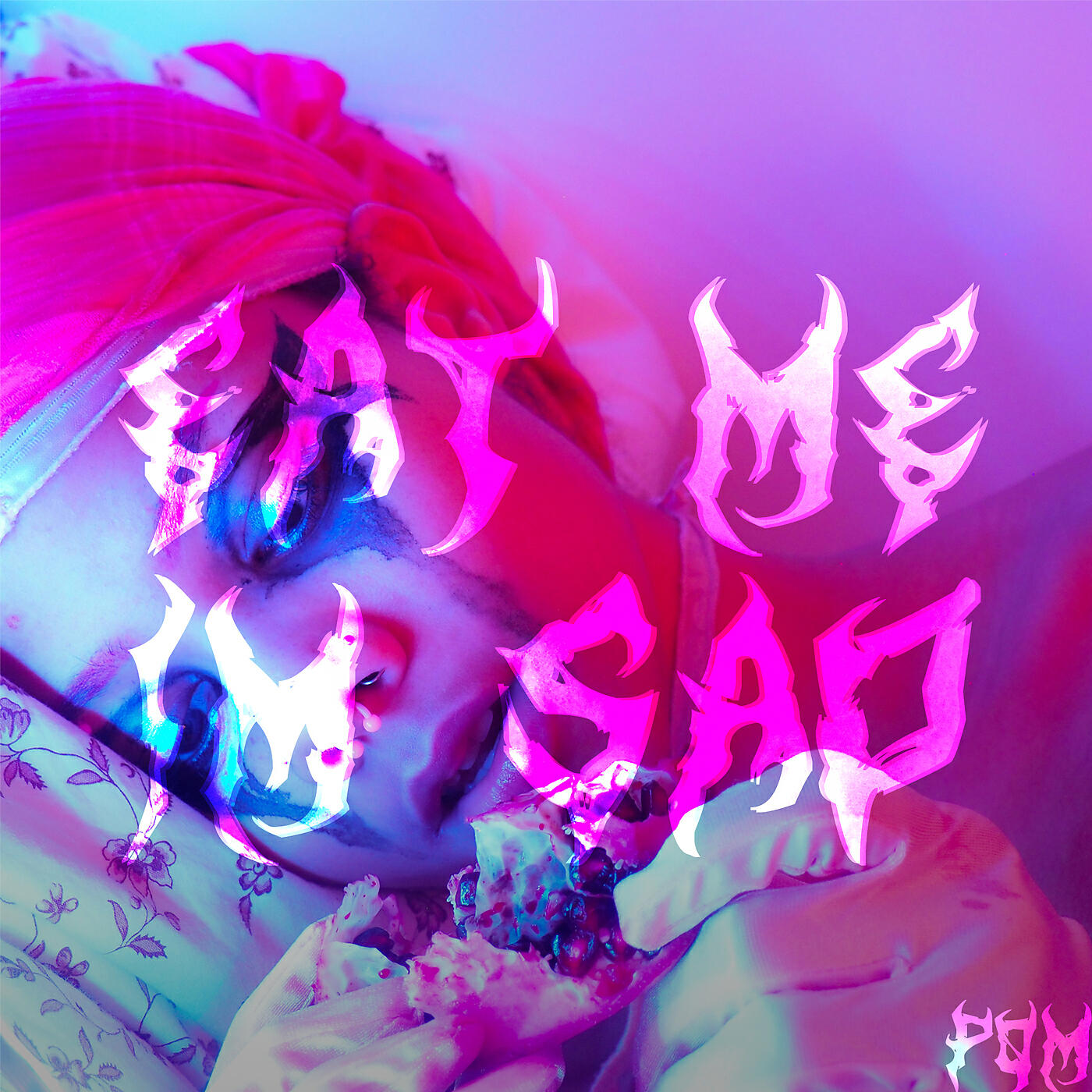POM - Eat me, I'm sad