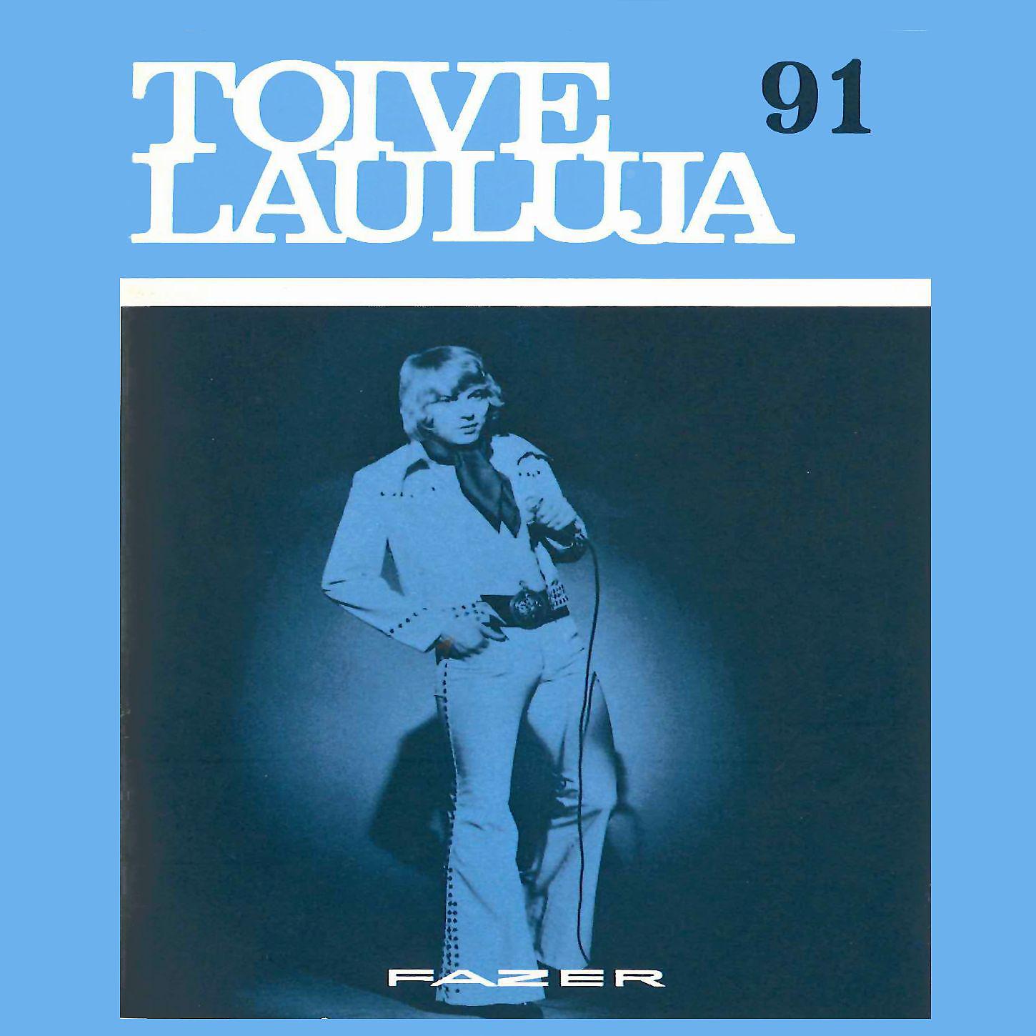 Постер альбома Toivelauluja 91 - 1972